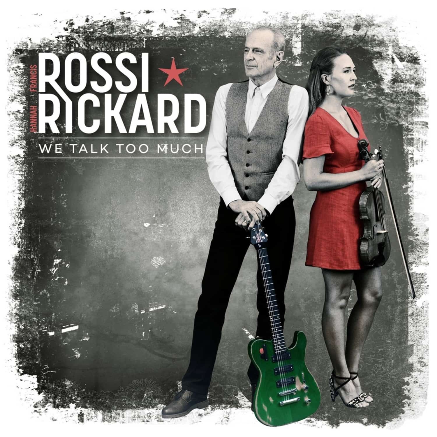 Francis Rossi / Hannah Rickard - WE TALK TOO MUCH 