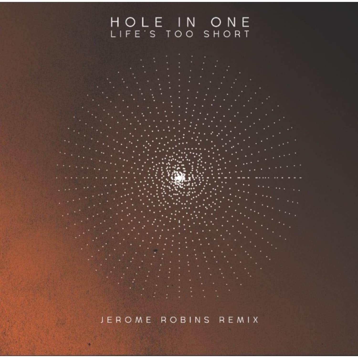 Hole In One - LIFES TOO SHORT