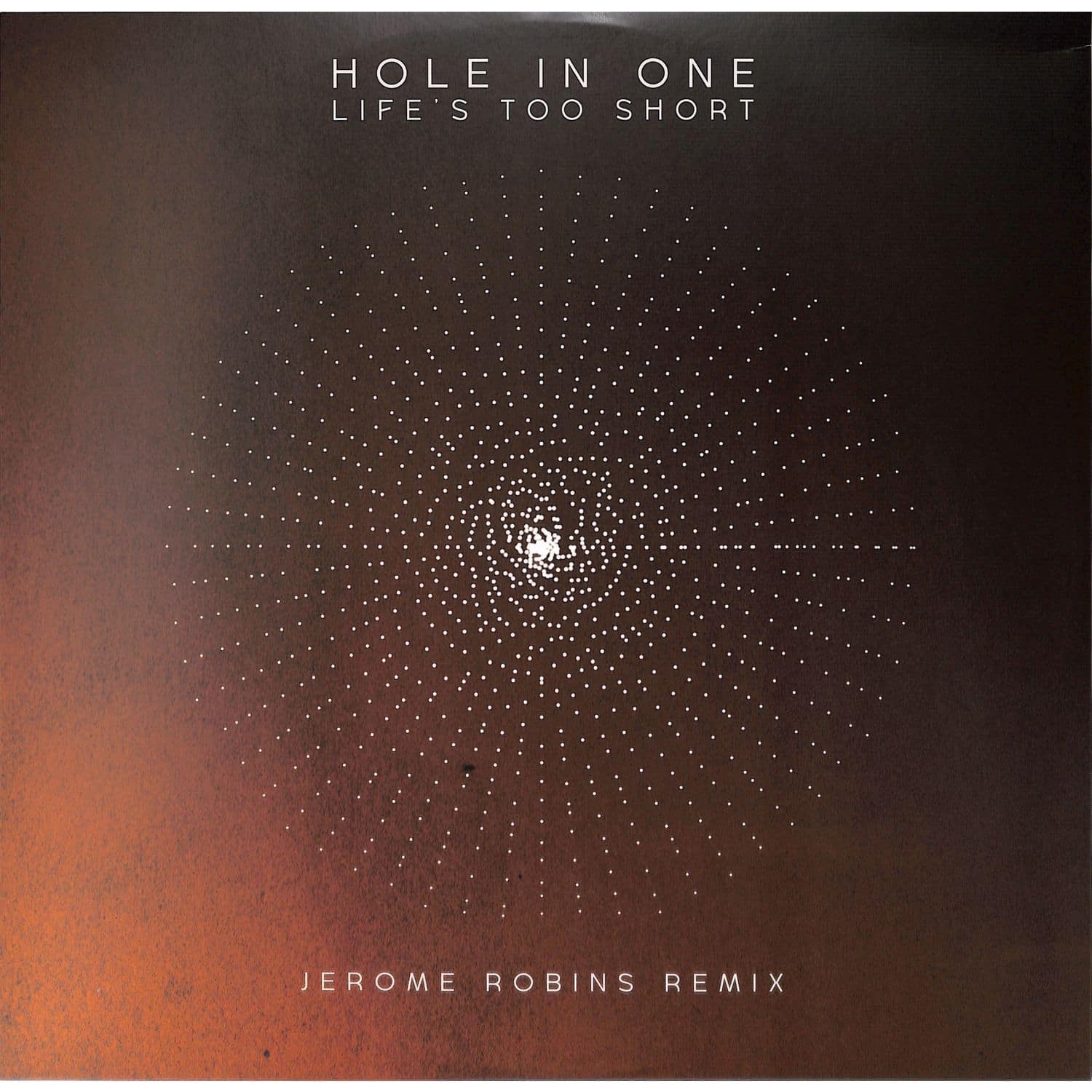 Hole In One - LIFES TOO SHORT