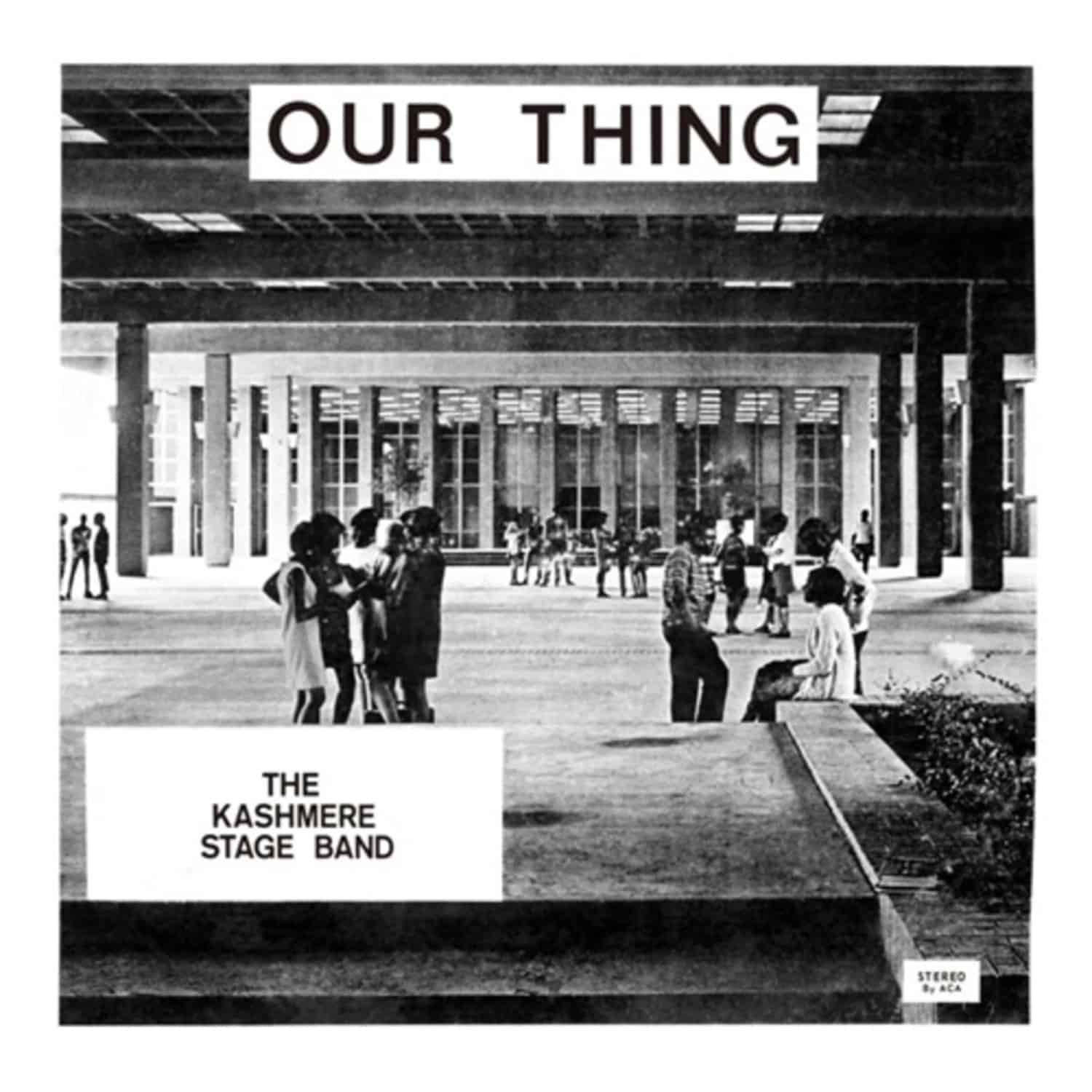 Kashmere Stage Band - OUR THING 
