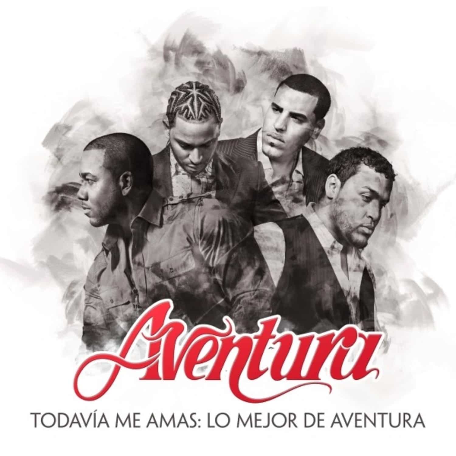 Aventura - TODAVIA ME AMAS: LO MEJOR DE AVENTURA 