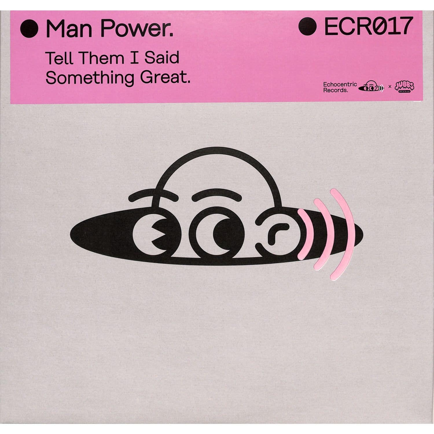 Man Power - TELL THEM I SAID SOMETHING GREAT