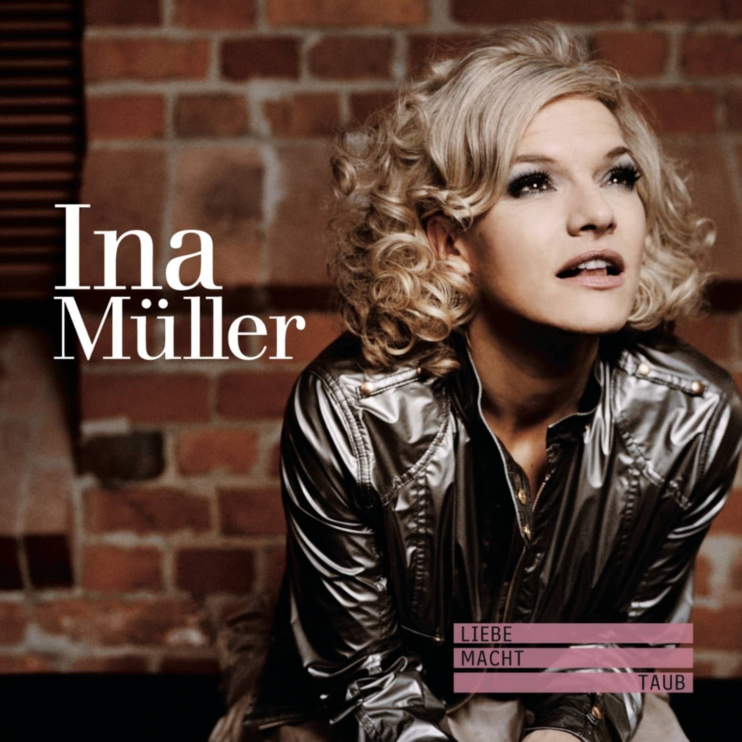 Ina Mller - LIEBE MACHT TAUB 