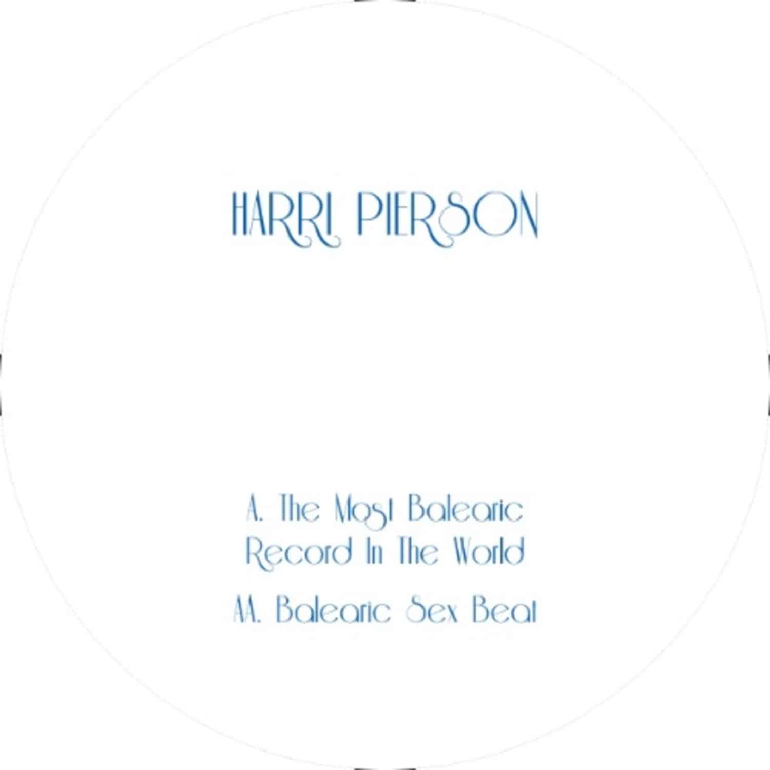 Harri Pierson - THE MOST BALEARIC RECORD IN THE WORLD