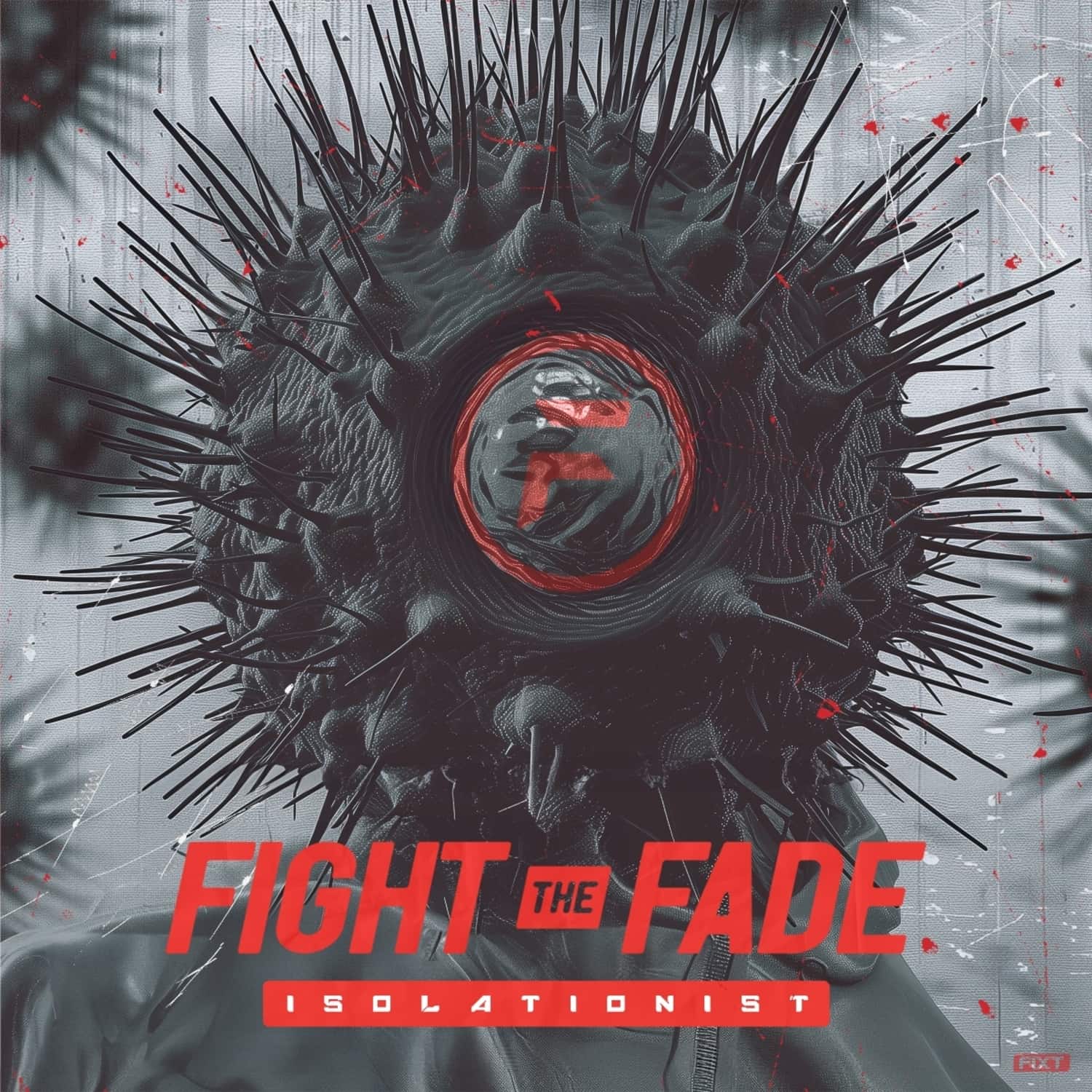 Fight the Fade - ISOLATIONIST 