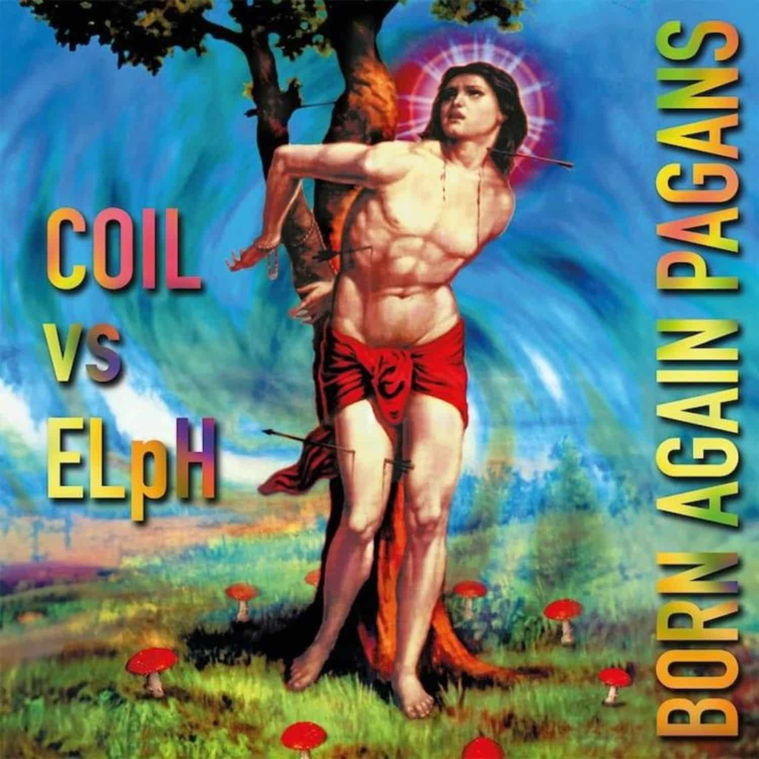 Coil vs Elph - BORN AGAIN PAGANS / 30TH ANNIVERSARY 
