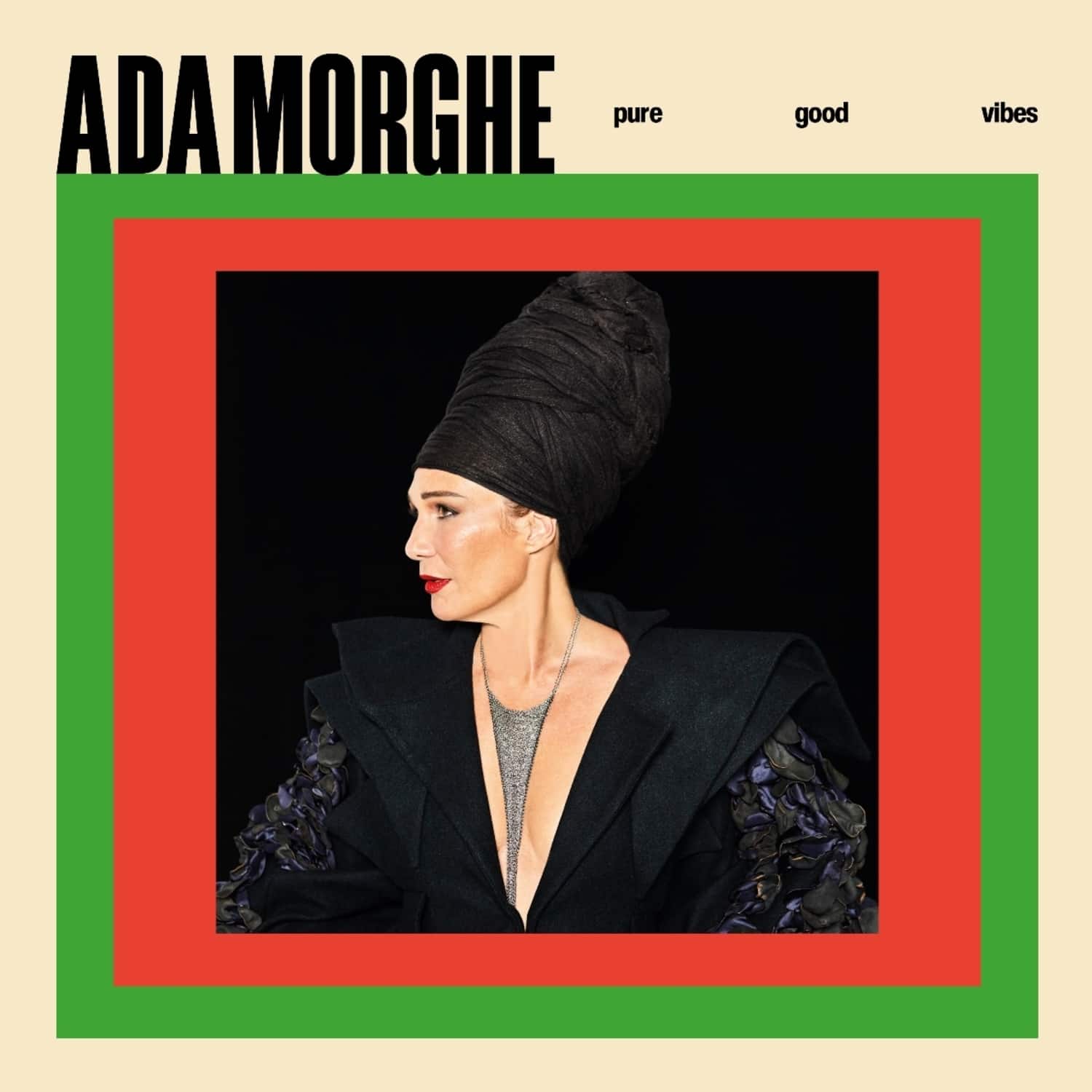 Ada Morghe - PURE GOOD VIBES 