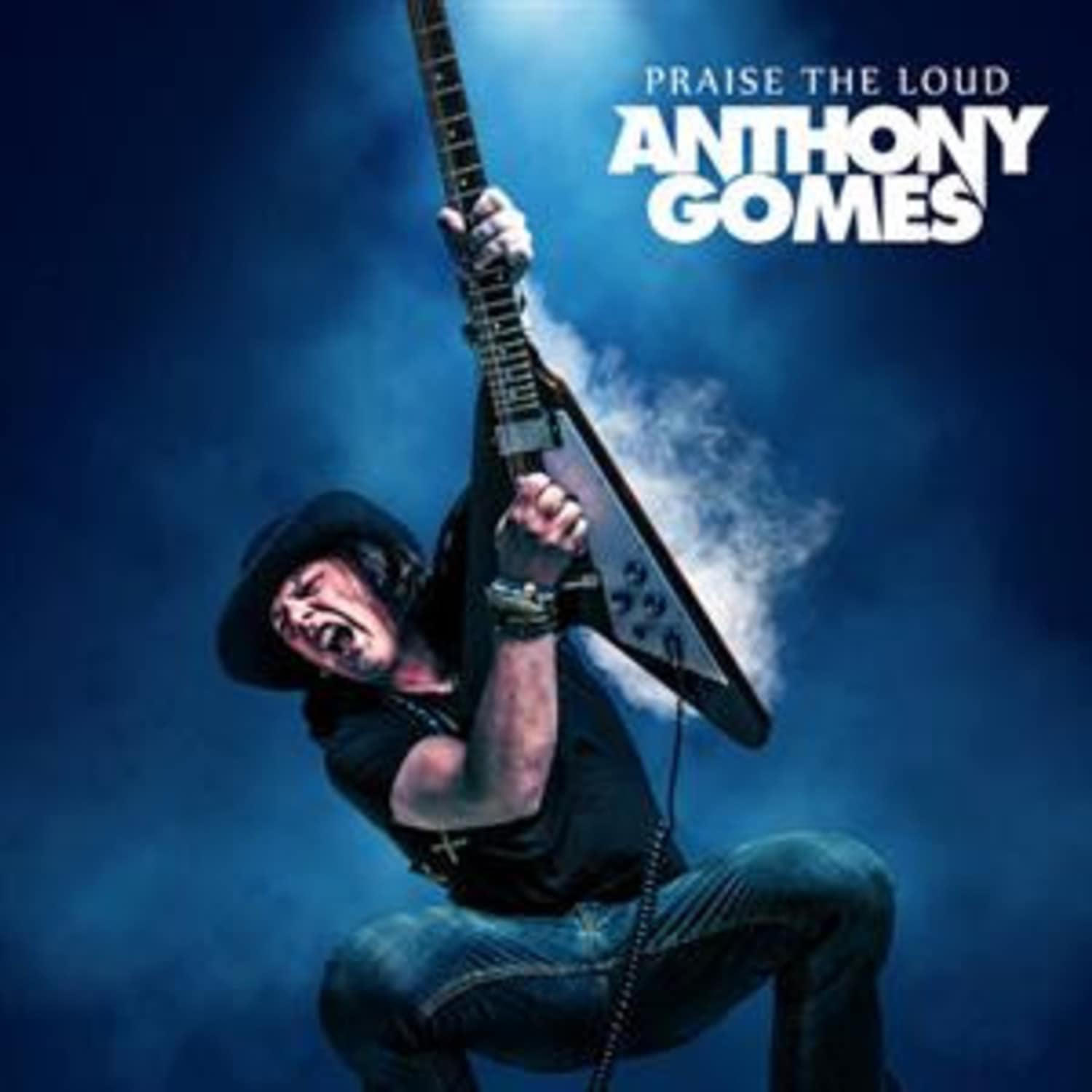 Anthony Gomes - PRAISE THE LOUD 