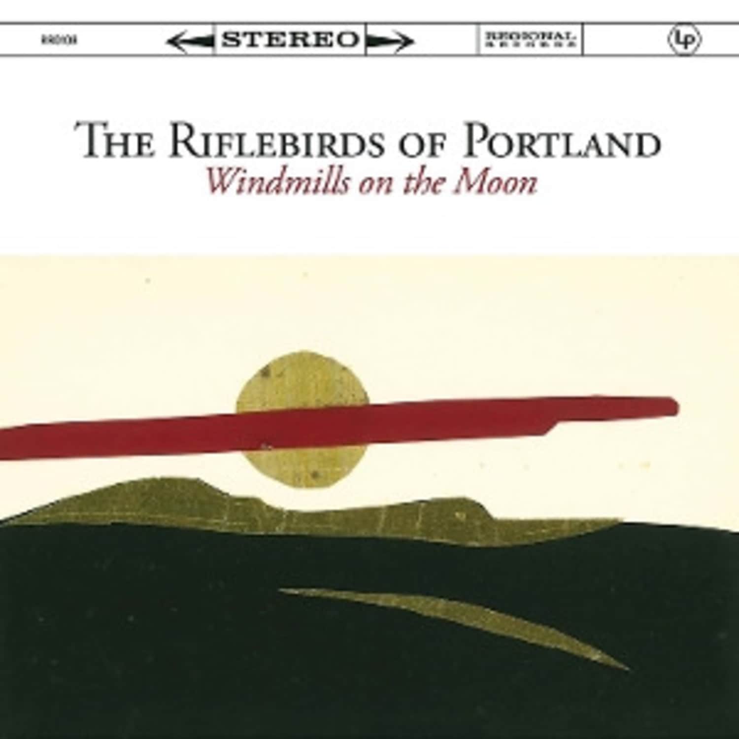 Riflebirds of Portland - WINDMILLS ON THE MOON 
