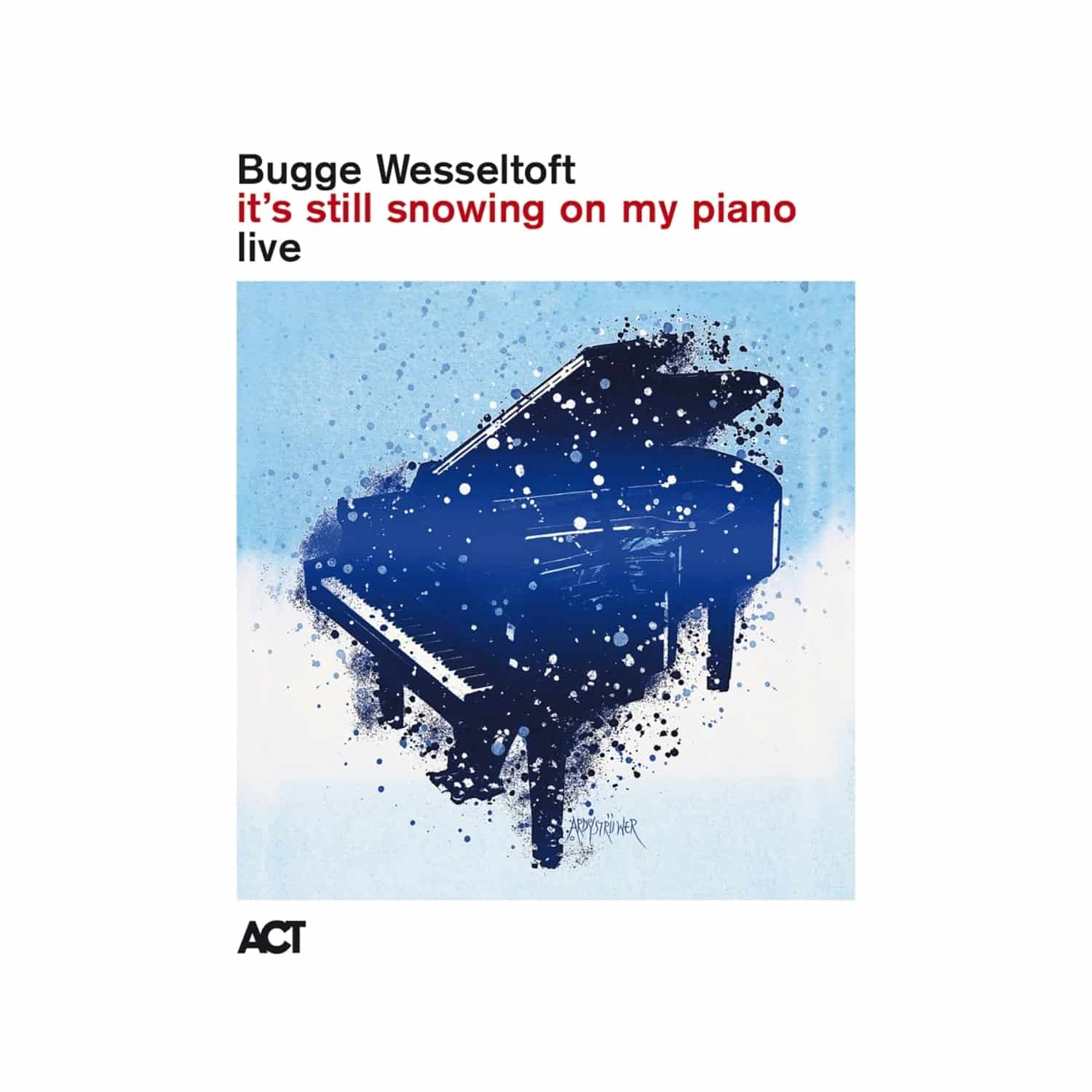 Bugge Wesseltoft - IT S STILL SNOWING ON MY PIANO LIVE 