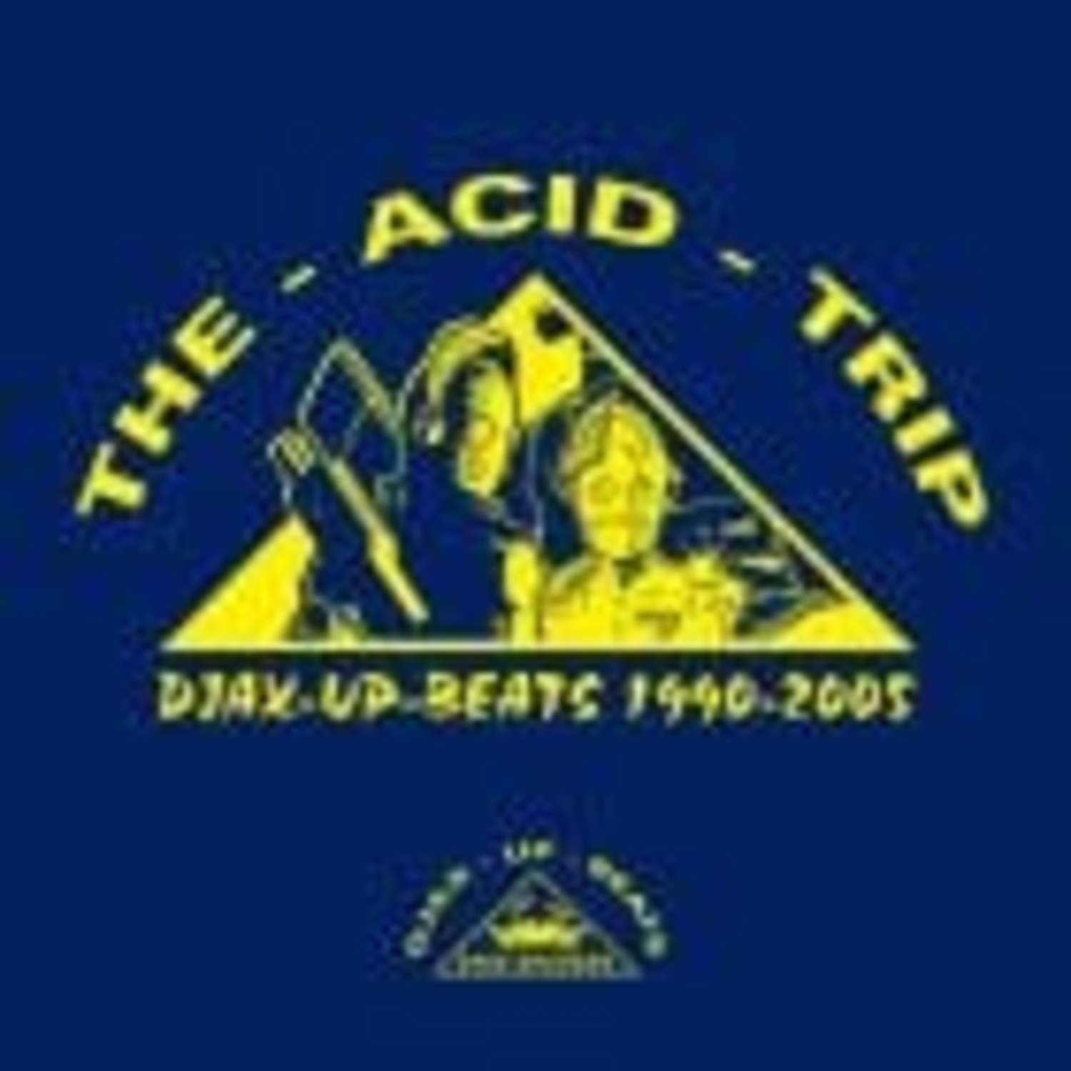 Various Artists - DJAX-UP-BEATS 1990-2005 VOLUME 1 - THE ACID TRIP
