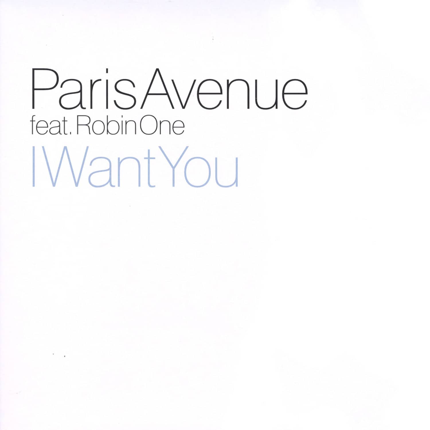 Paris Avenue - I WANT YOU