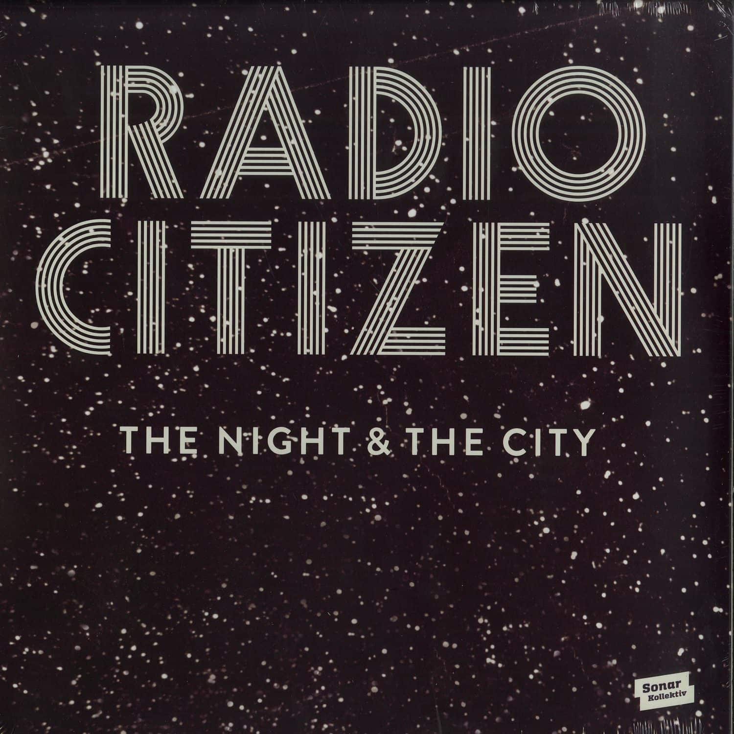 Radio Citizen - THE NIGHT & THE CITY 