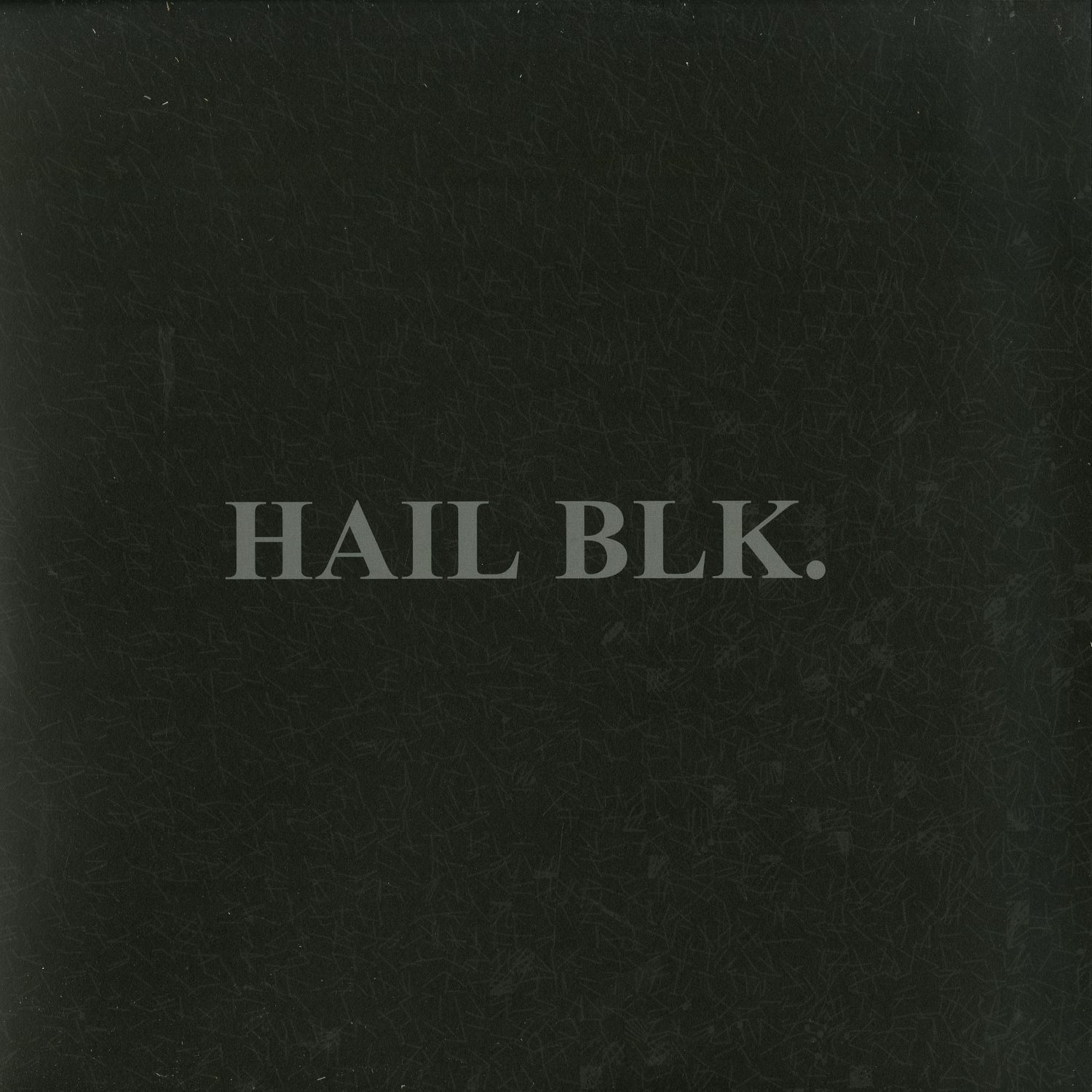 Hail Blk - HAIL BLK