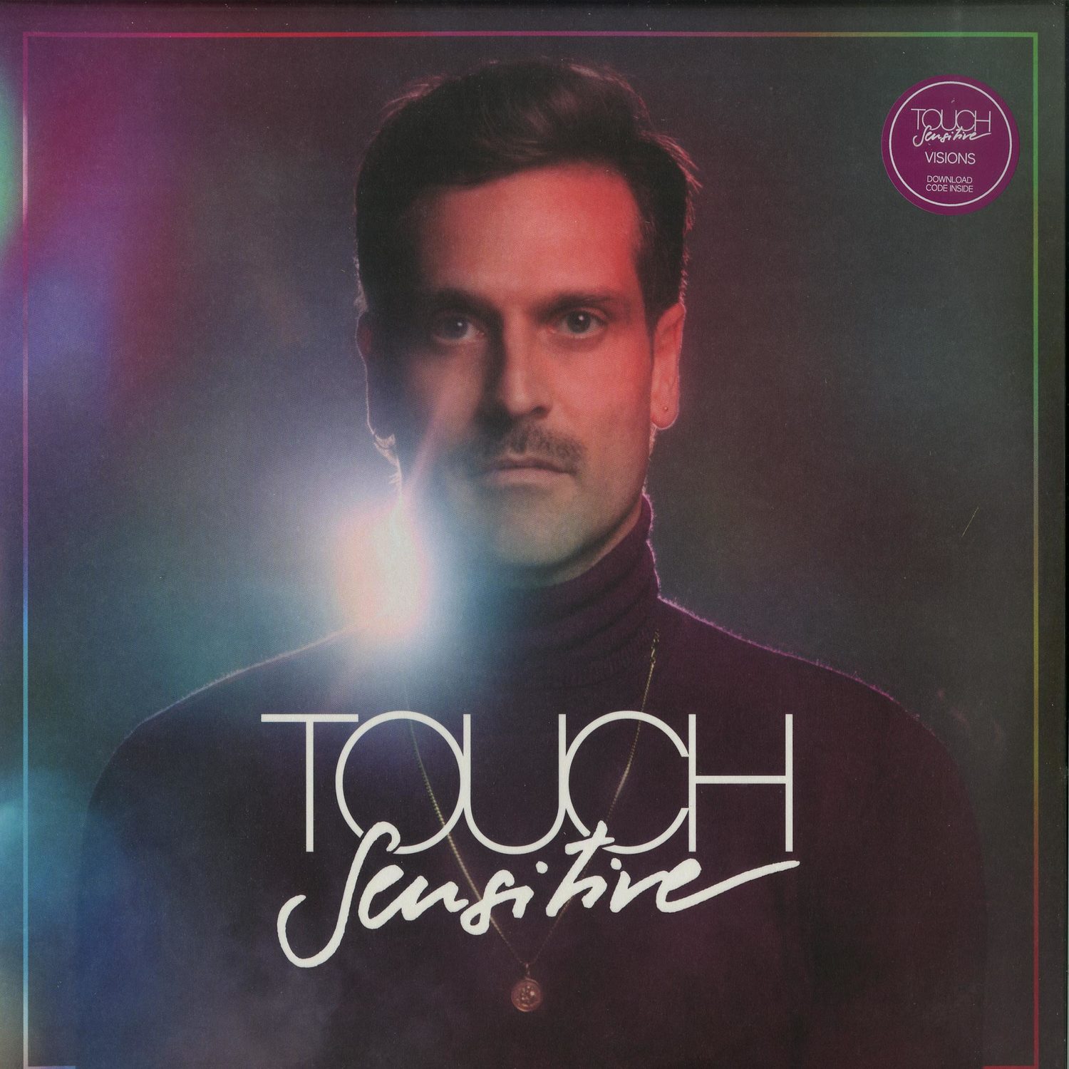 Touch Sensitive - VISIONS 
