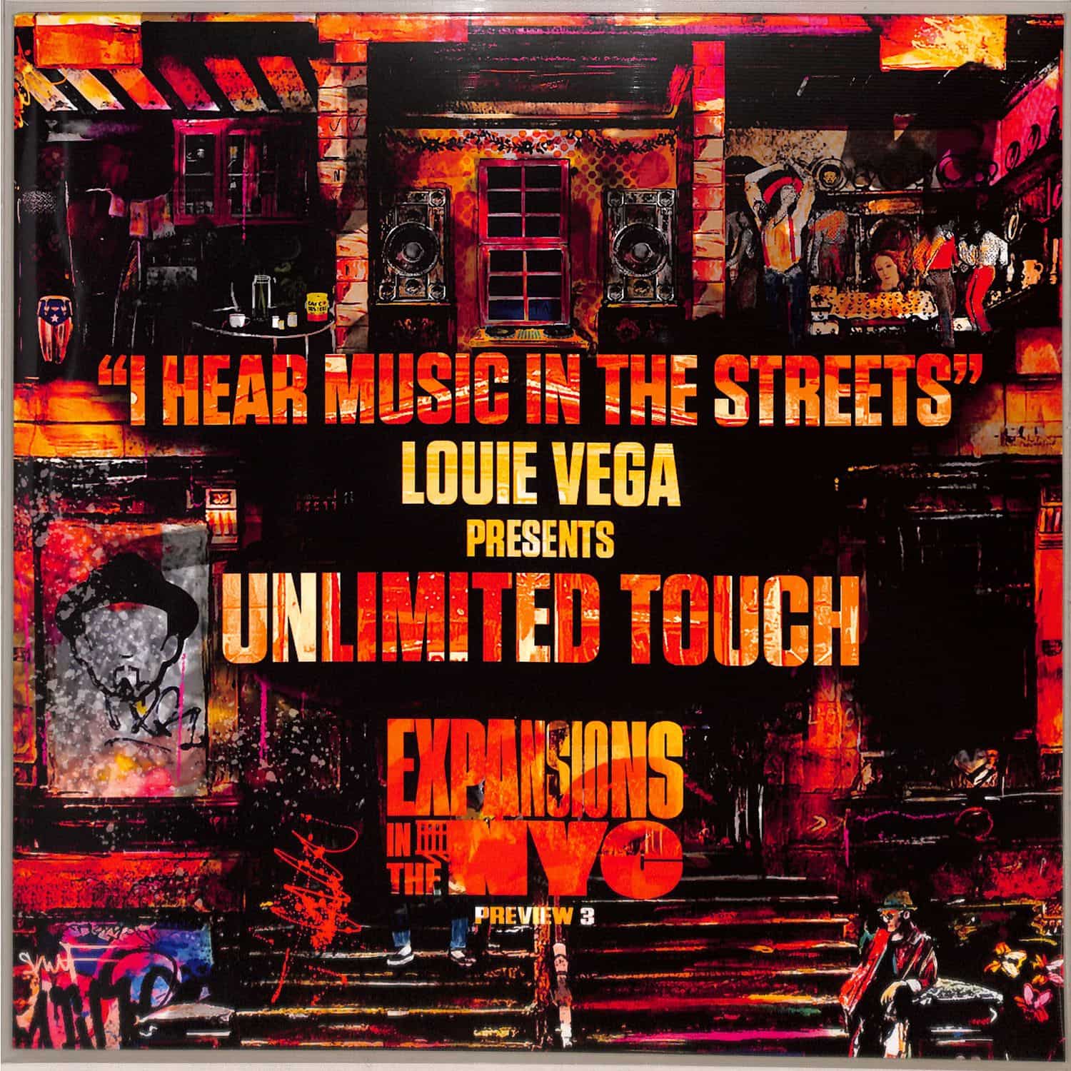Louie Vega presents Unlimited Touch - I HEAR MUSIC IN THE STREETS