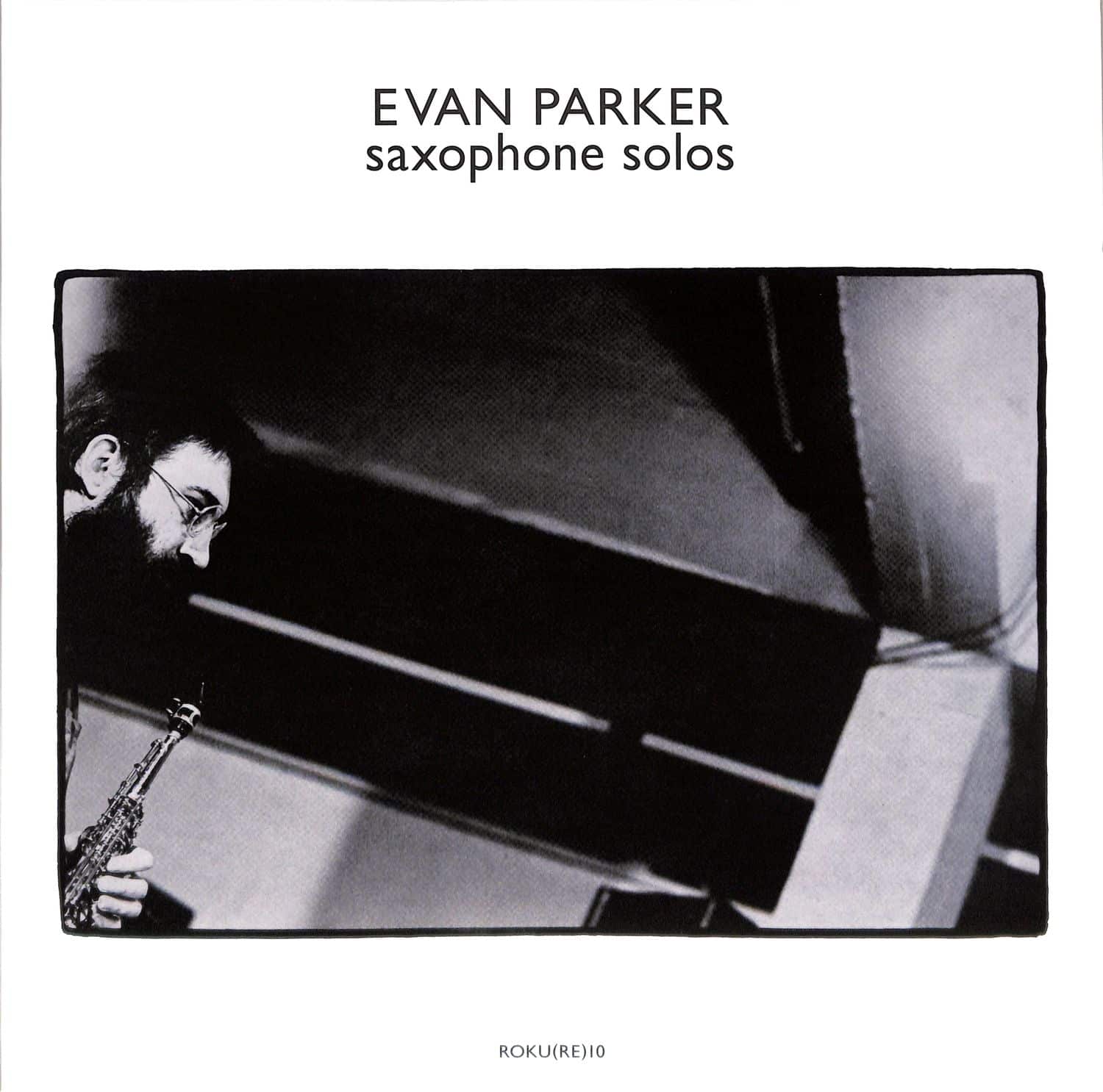 Evan Parker - SAXOPHONE SOLOS 