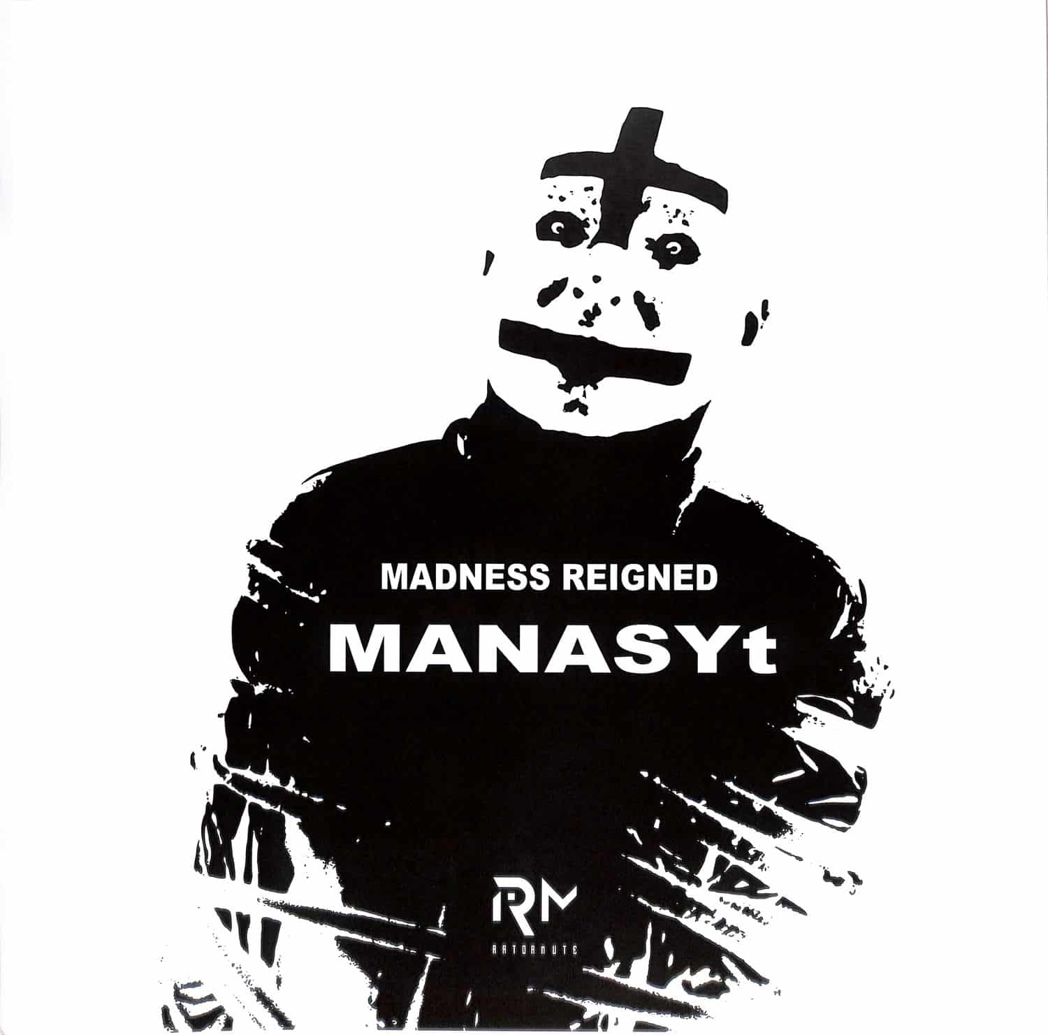MANASYt - MADNESS REIGNED
