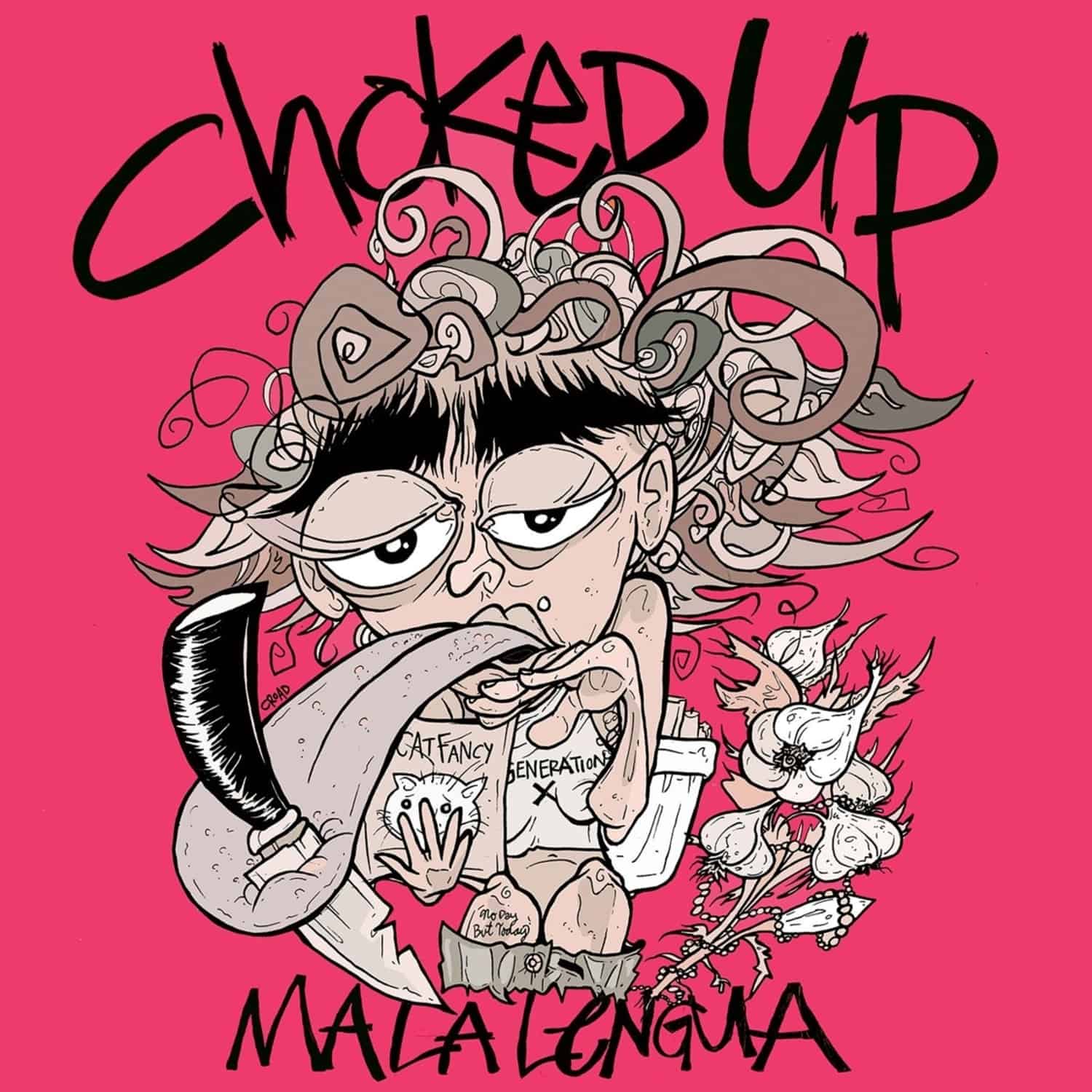 Choked Up - MALA LENGUA 