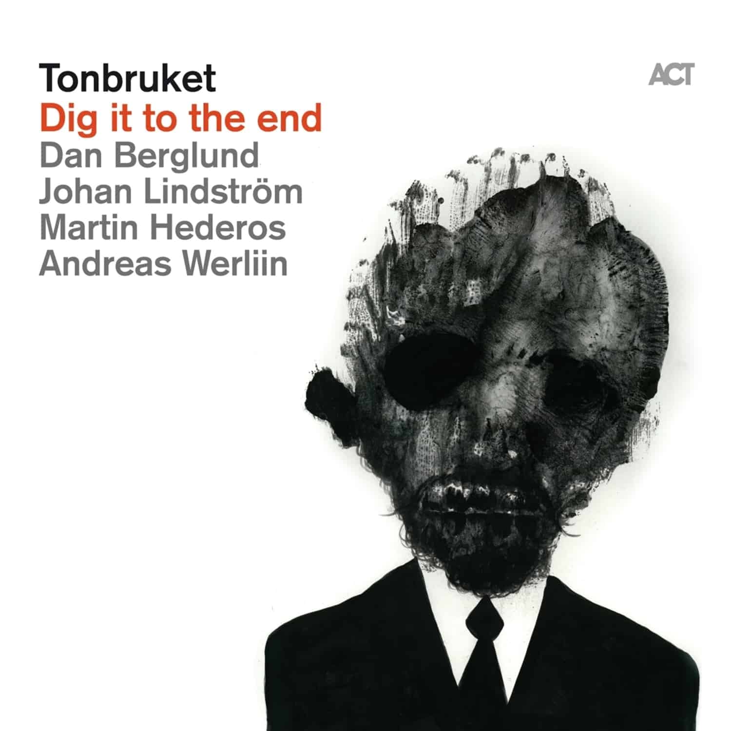 Tonbruket - DIG IT TO THE END 