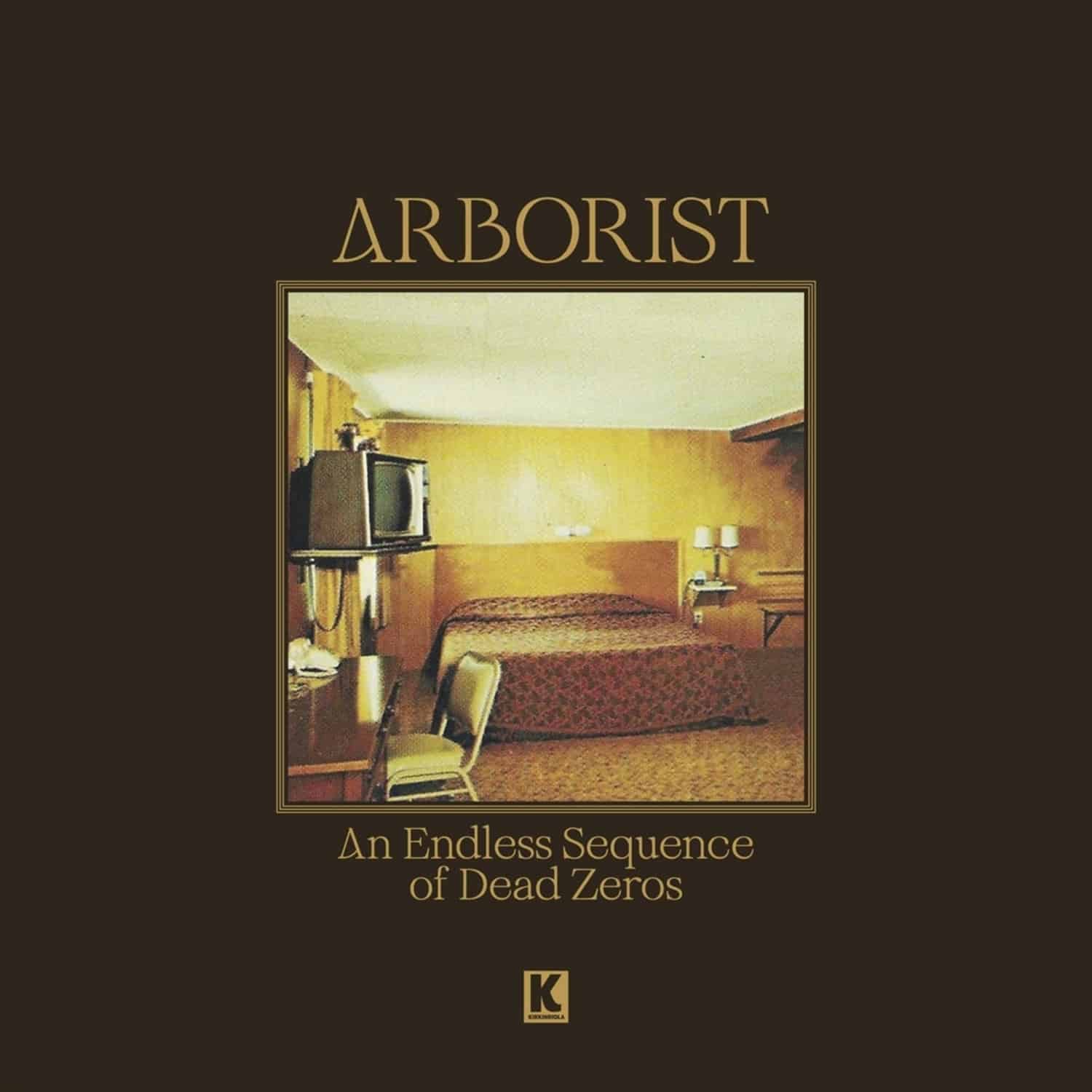 Arborist - AN ENDLESS SEQUENCE OF DEAD ZEROS