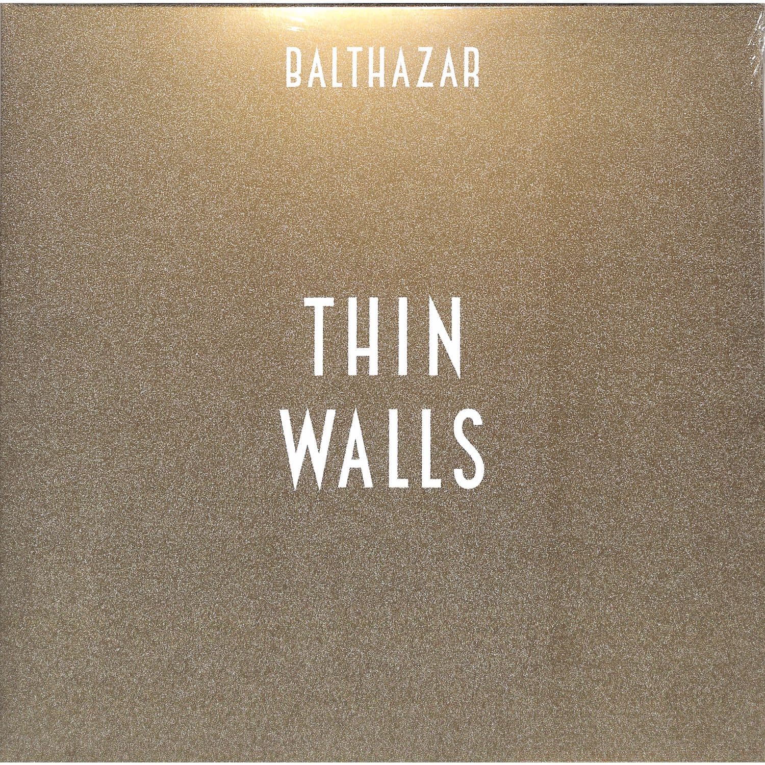Balthazar - THIN WALLS 