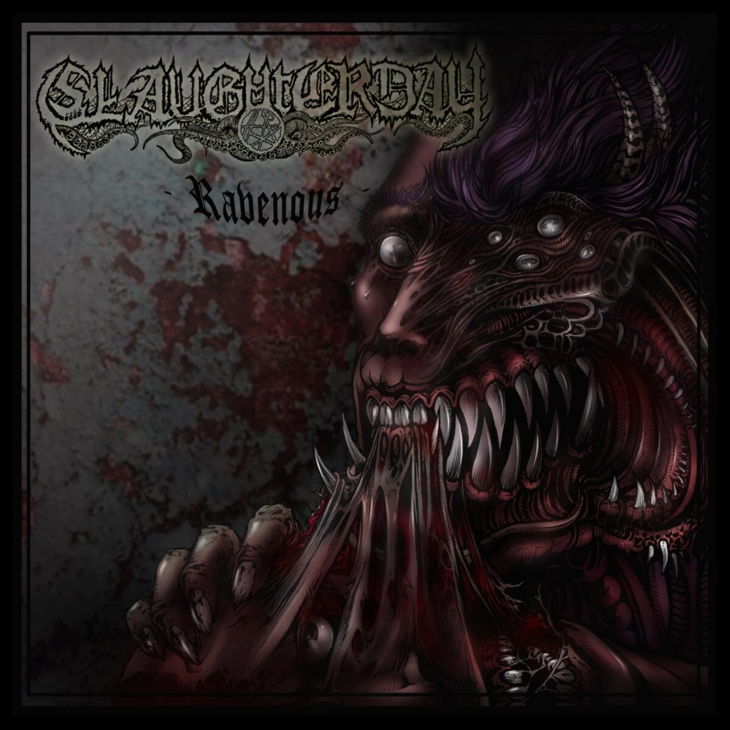 Slaughterday - RAVENOUS 