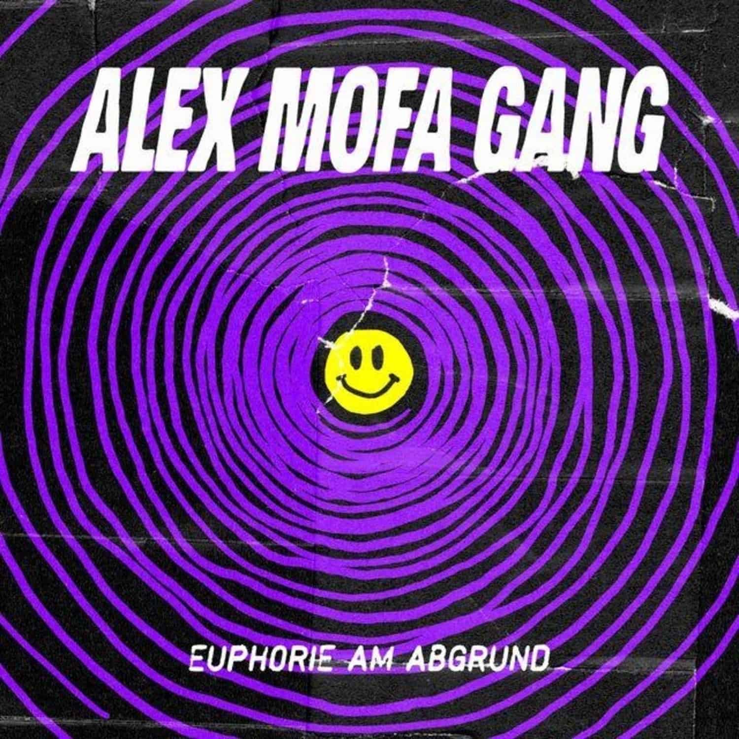 Alex Mofa Gang - EUPHORIE AM ABGRUND 