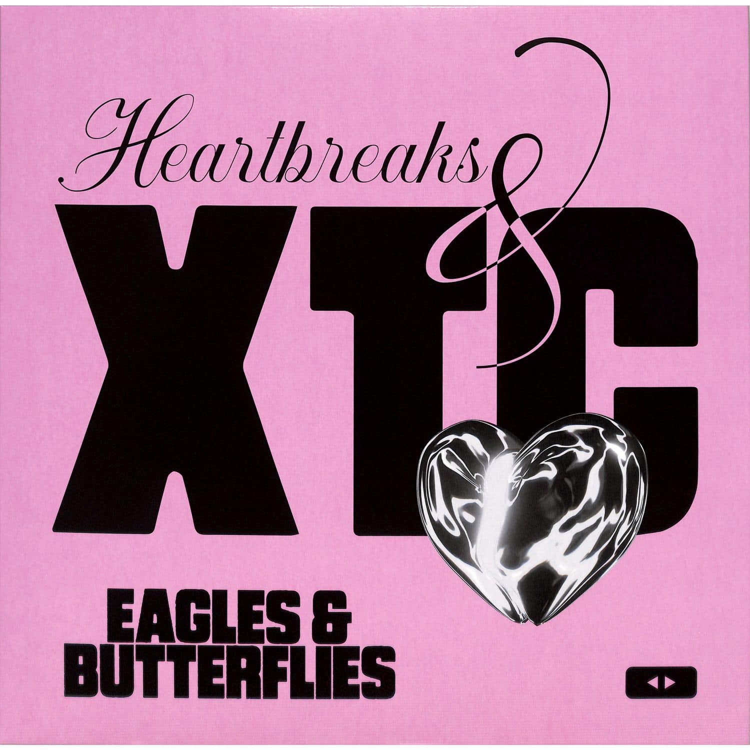 Eagles & Butterflies - Heartbreaks & XTC