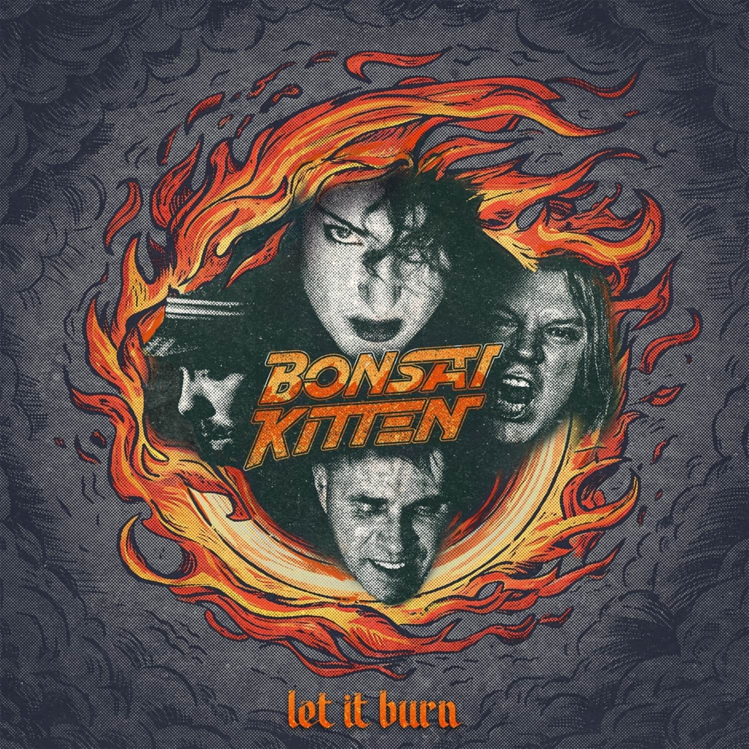 Bonsai Kitten - LET IT BURN 