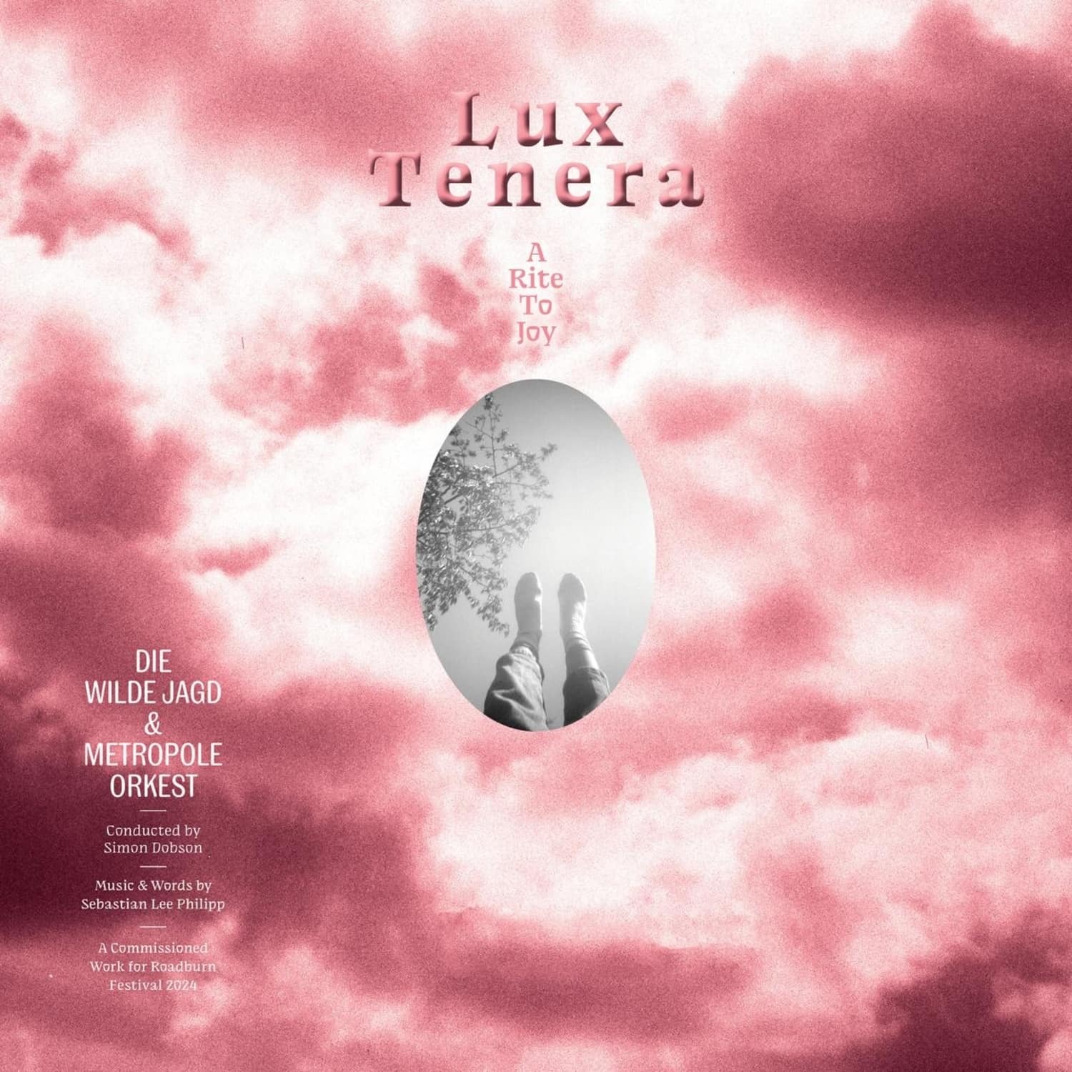 Die Wilde Jagd & Metropole Orkest - LUX TENERA - A RITE TO JOY 