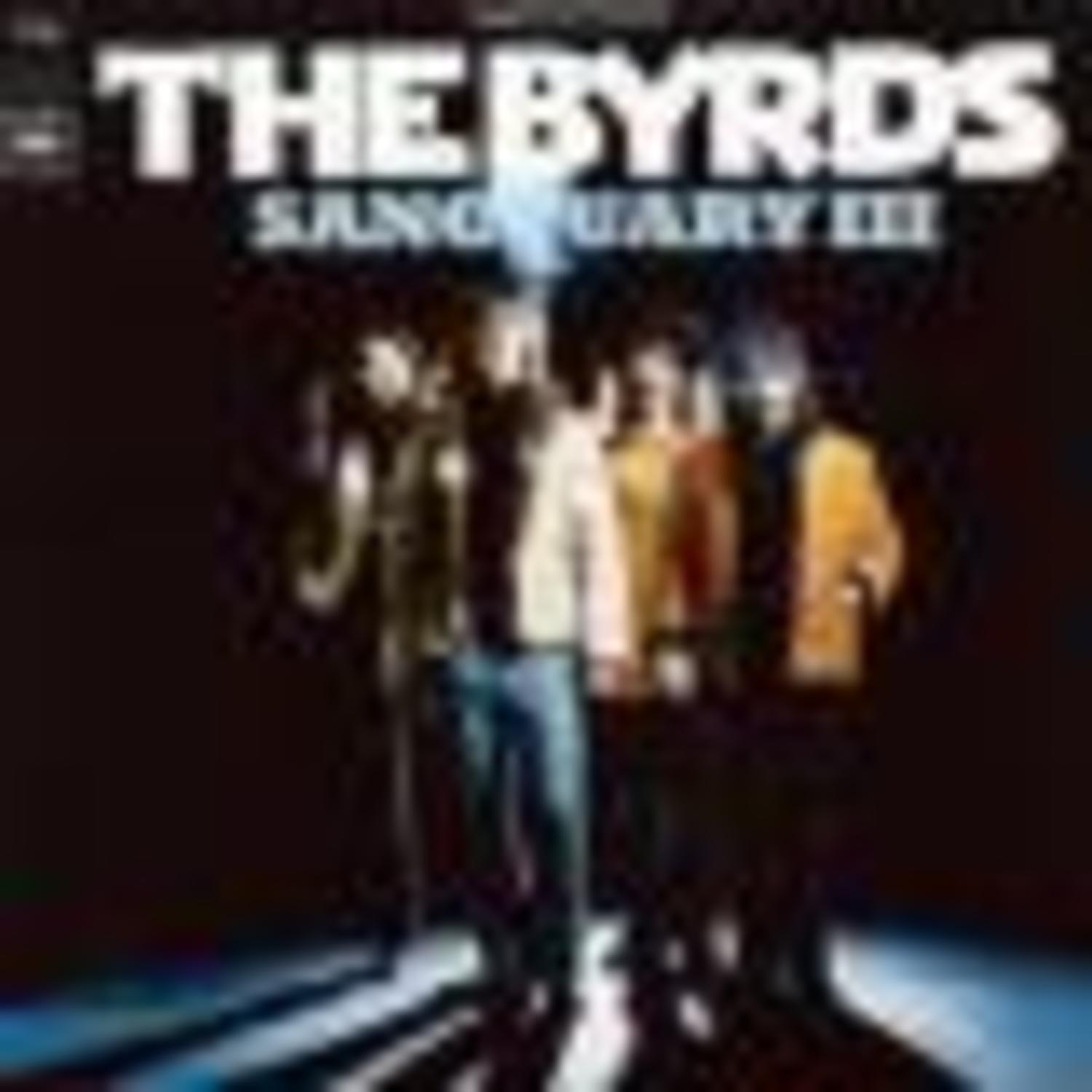 The Byrds - SANCTUARY 3 -180GR- 