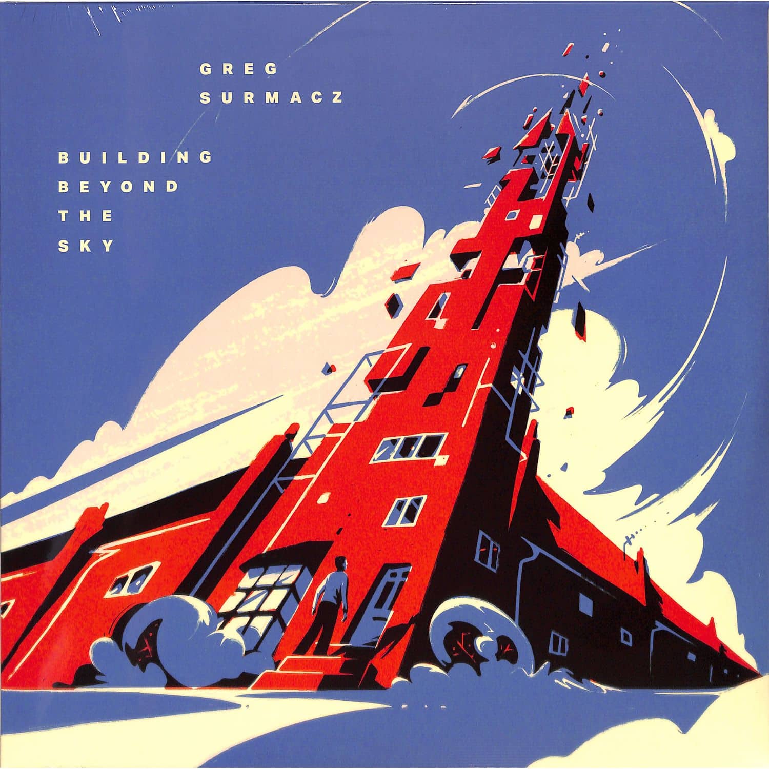 Greg Surmacz - BUILDING BEYOND THE SKY 
