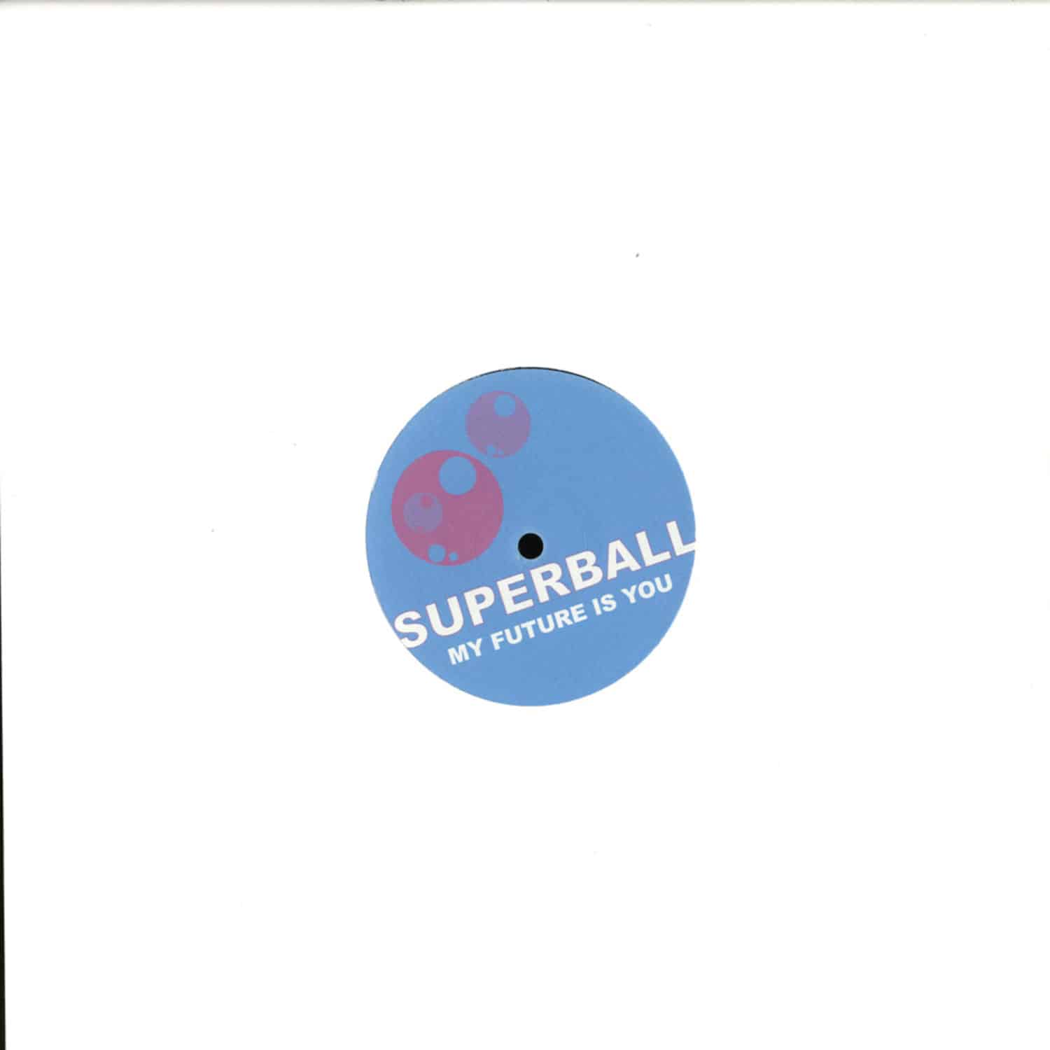 Superball - MY FUTURE IS YOU