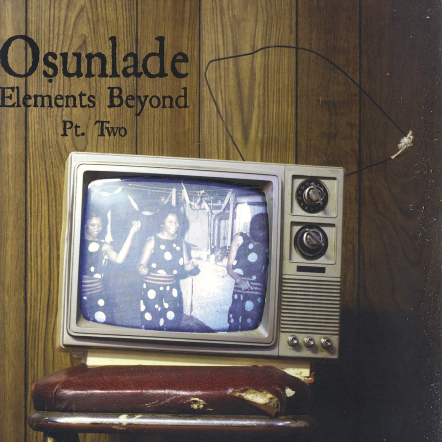 Osunlade - ELEMENTS BEYOND - PART 2