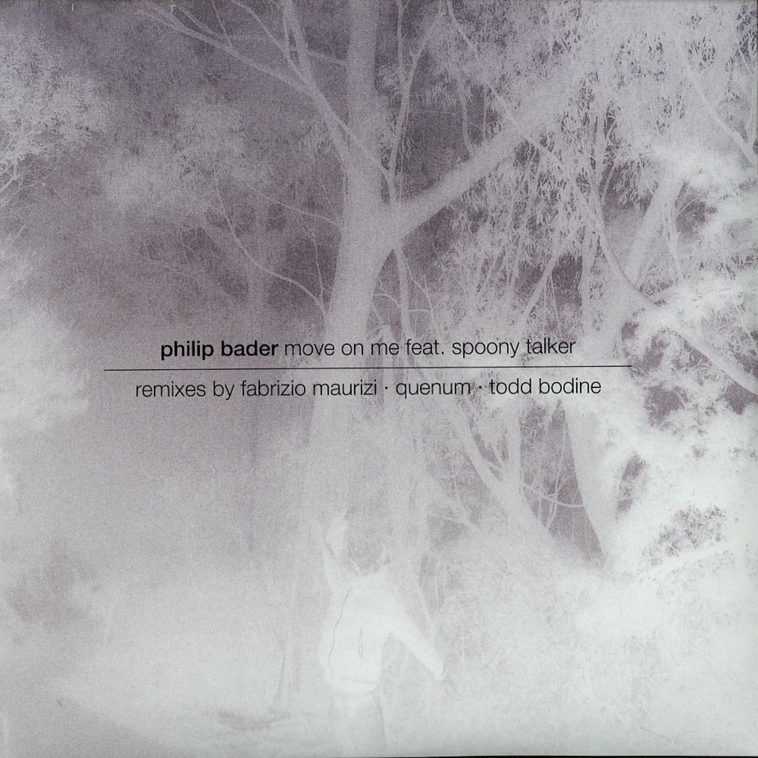 Philip Bader Feat Spoony Talker - MOVE ON ME, QUENUM, F.MAURIZI RMXS