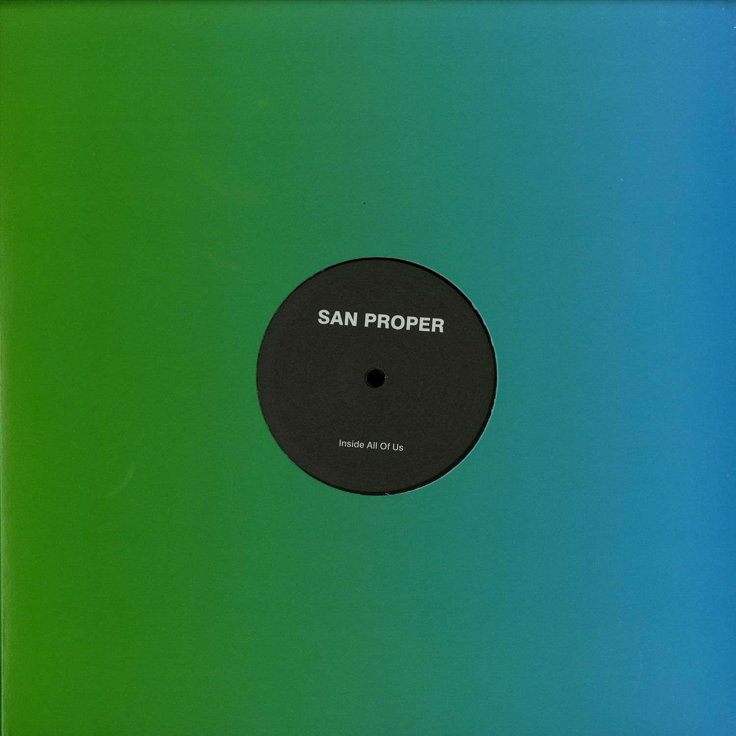 San Proper - LEAVE IT UP TO ALL OF US