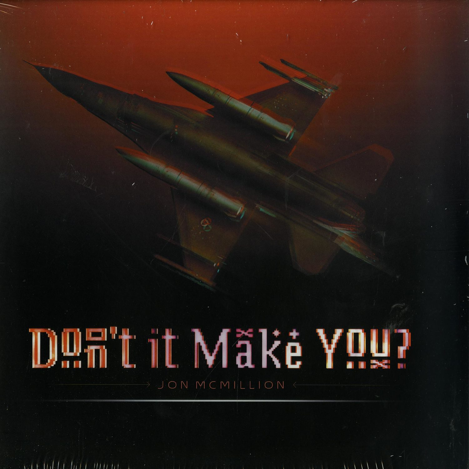 Jon Mcmillion - DONT IT MAKE YOU?
