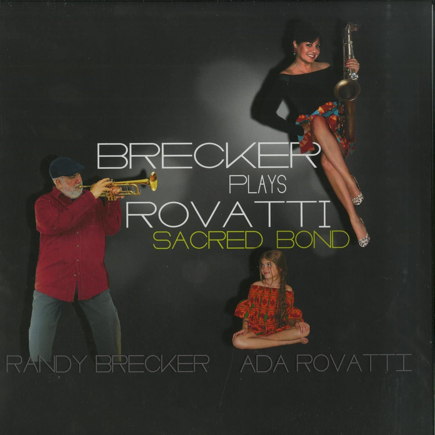 Randy Brecker & Ada Rovatti - BRECKER PLAYS ROVATTI - A SACRED BOND 