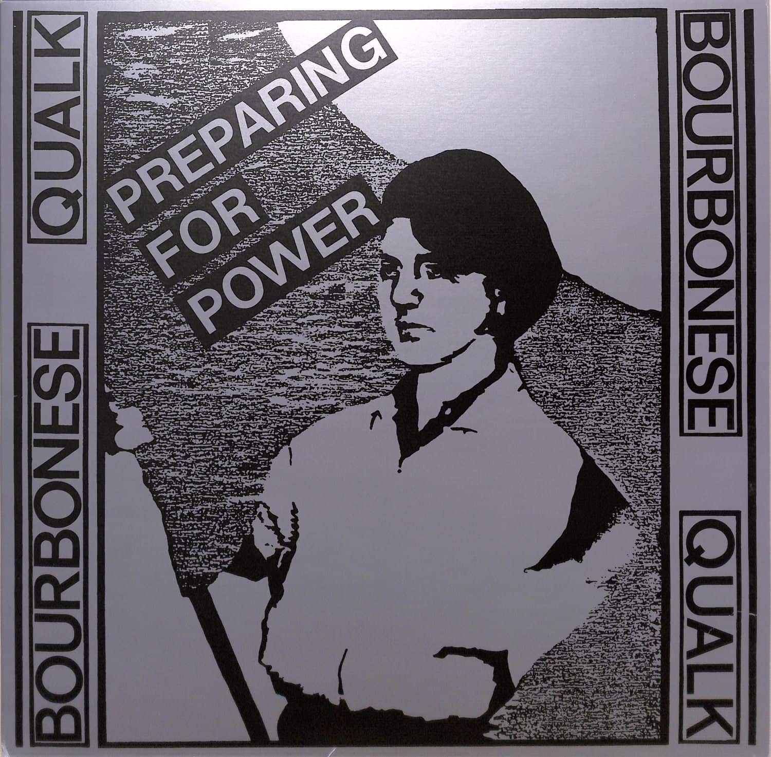 Bourbonese Qualk - PREPARING FOR POWER 