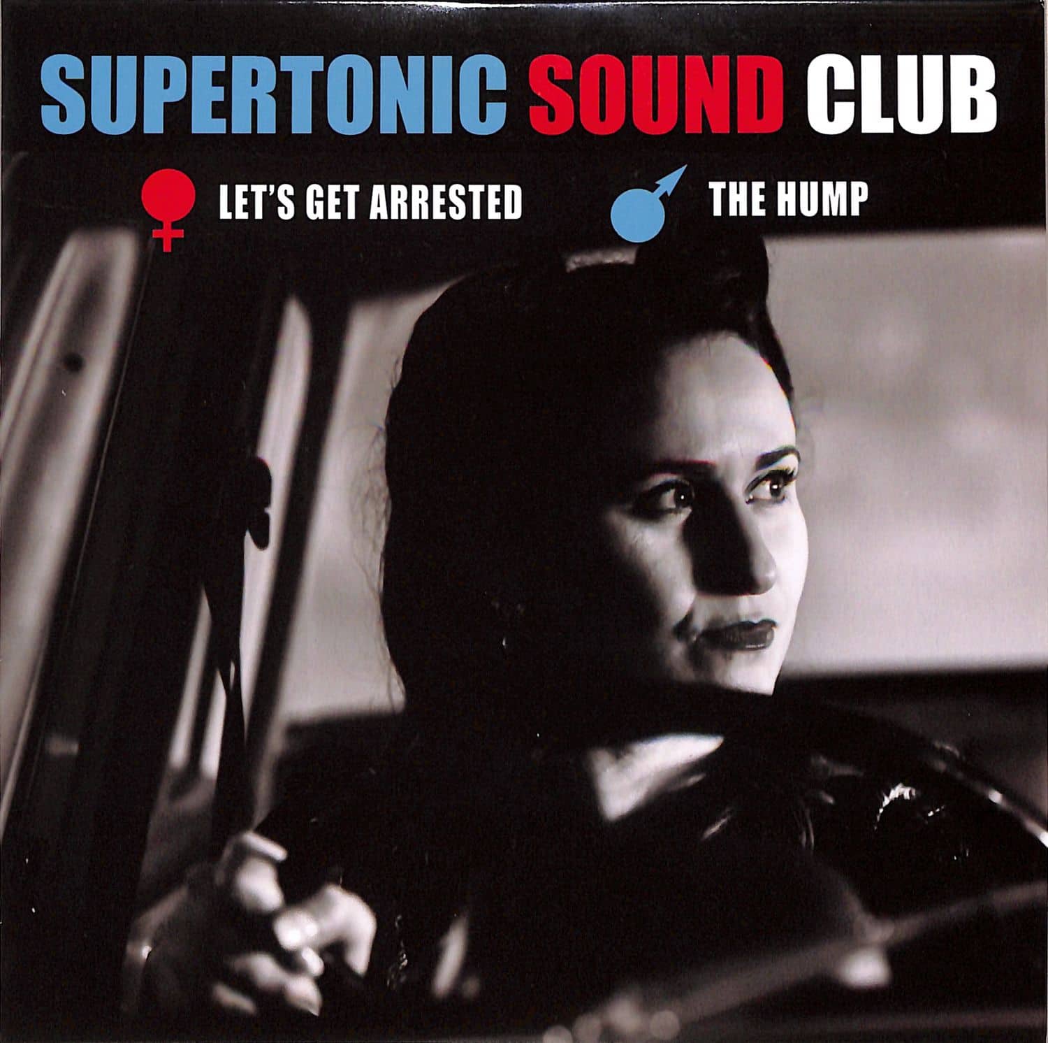 Supertonic Sound Club - LETS GET ARRESTED / THE HUMP 