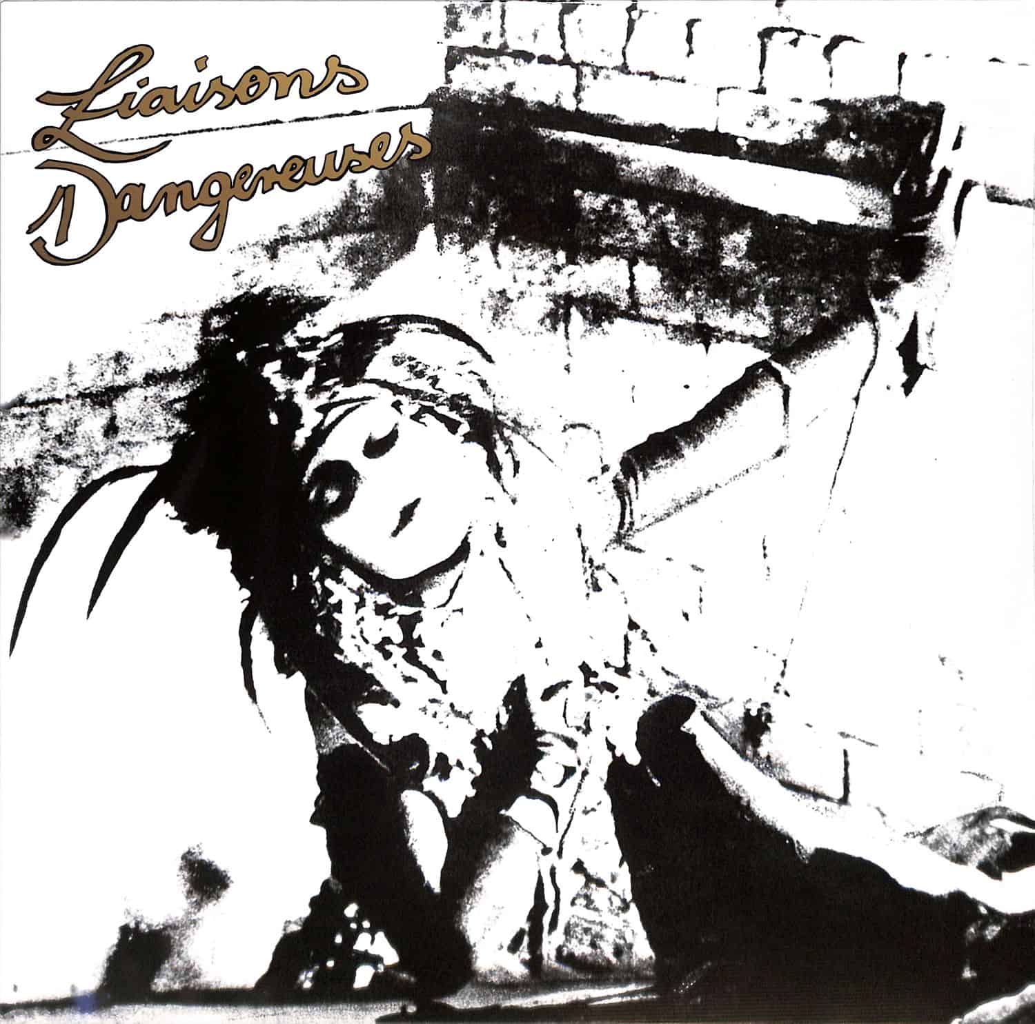 Liaisons Dangereuses - LIAISONS DANGEREUSES 