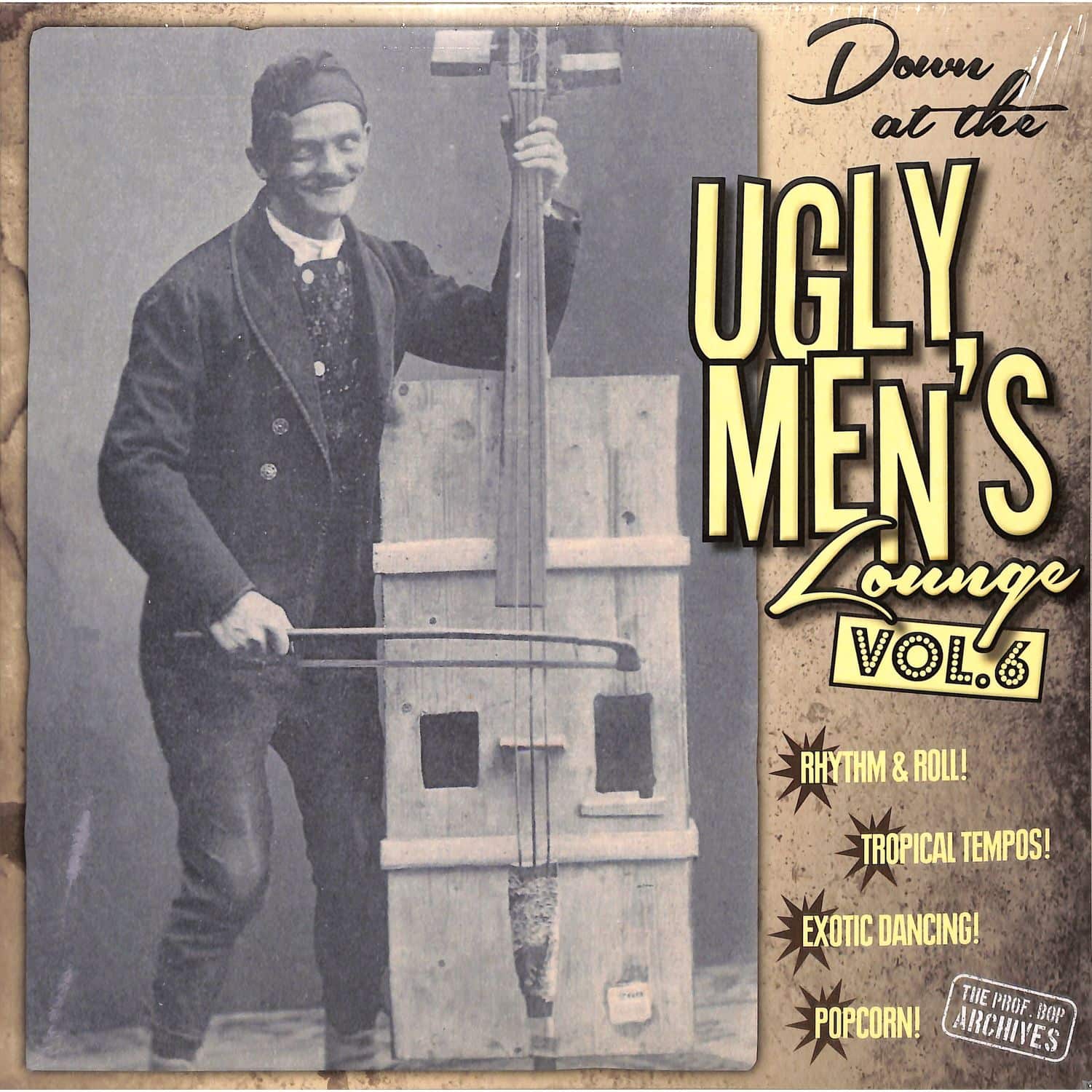 Professor Bop Presents - DOWN AT THE UGLY MENS LOUNGE VOL.6 