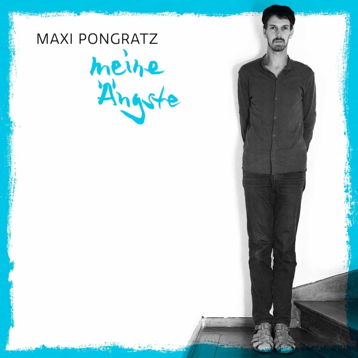 Maxi Pongratz - MEINE NGSTE 