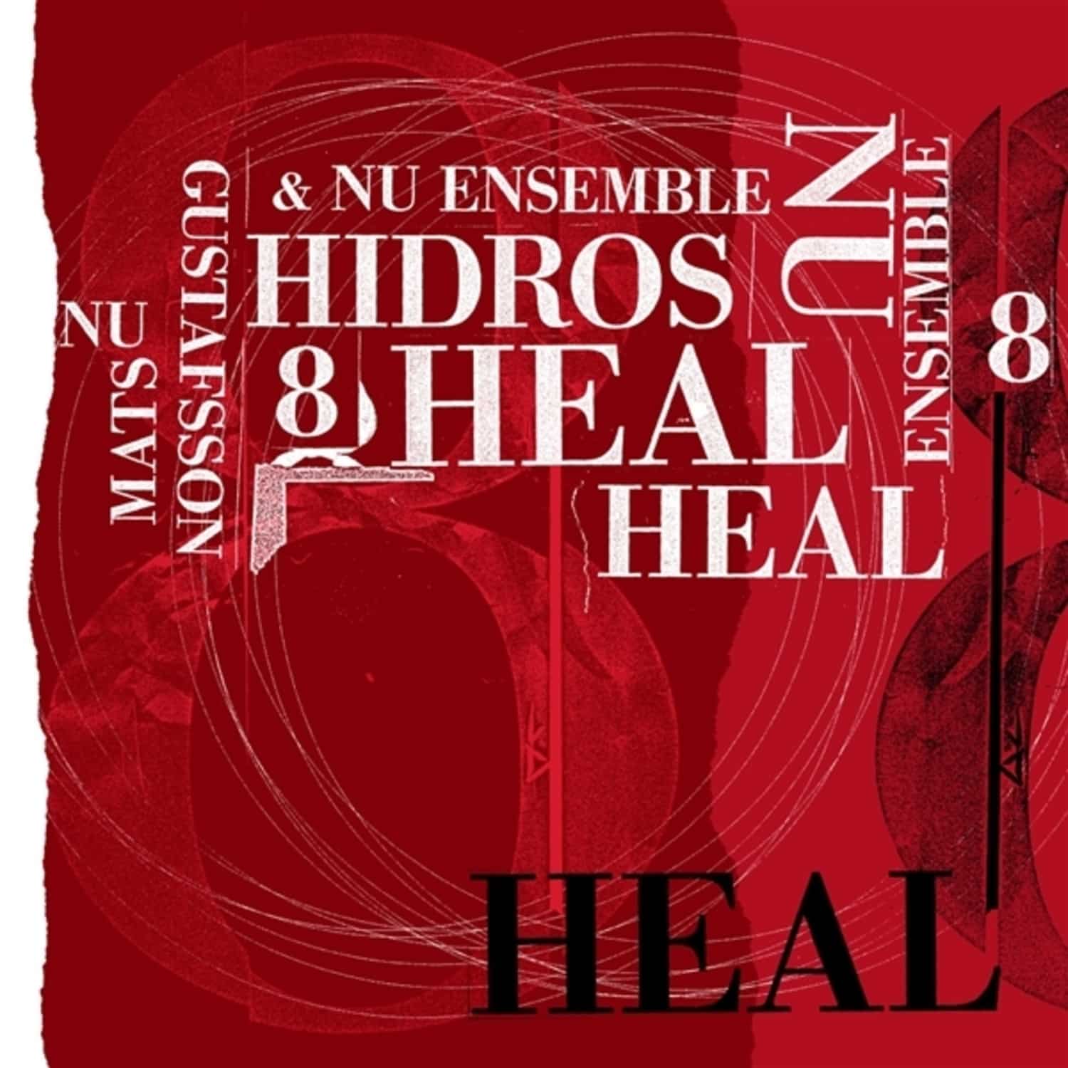 Mats Gustafsson & Nu Ensemble - HIDROS 8 - HEAL 
