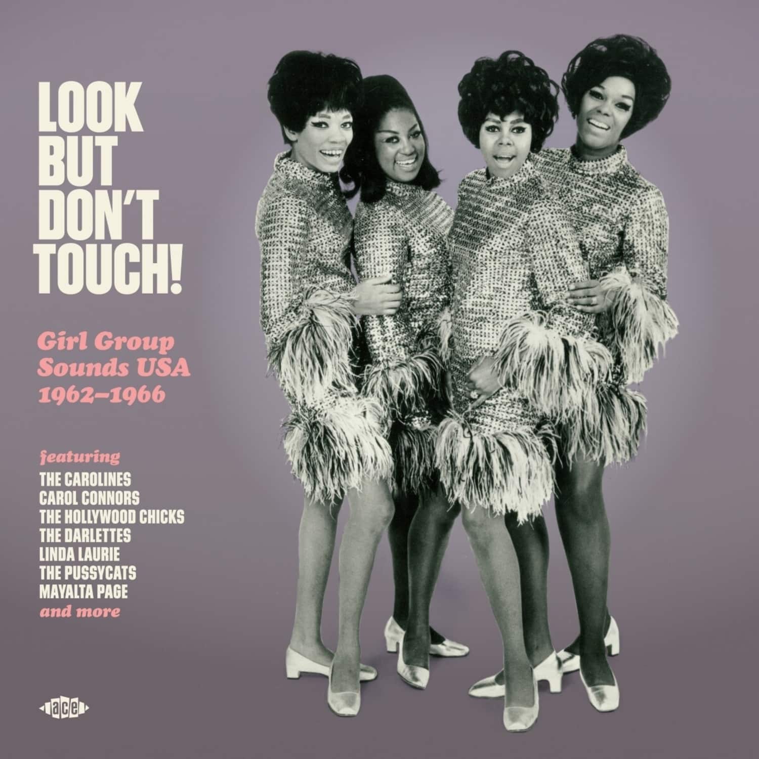 Various - LOOK BUT DON T TOUCH! GIRL GROUP SOUNDS 1962-1966 