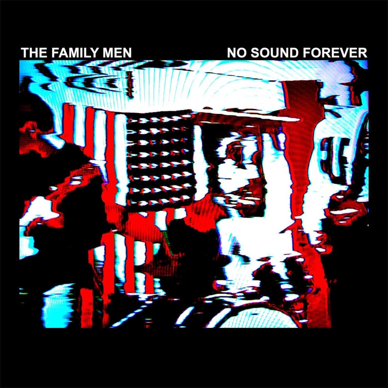 Family Men - NO SOUND FOREVER 