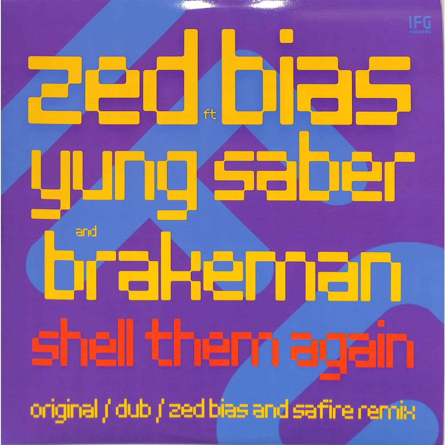 Zed Bias feat Yung Saber / Brakeman - SHELL THEM AGAIN 