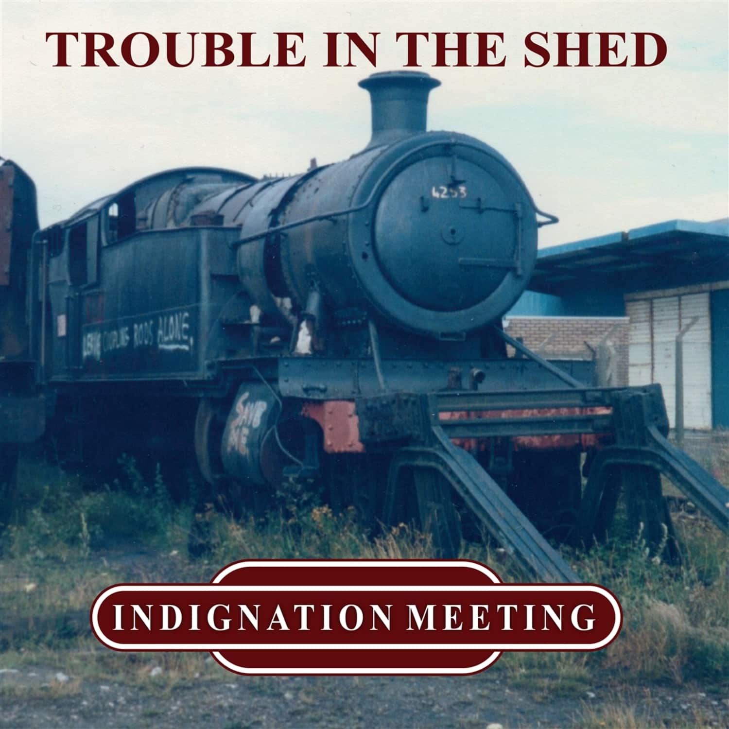 Indignation Meeting - TROUBLE IN THE SHED 