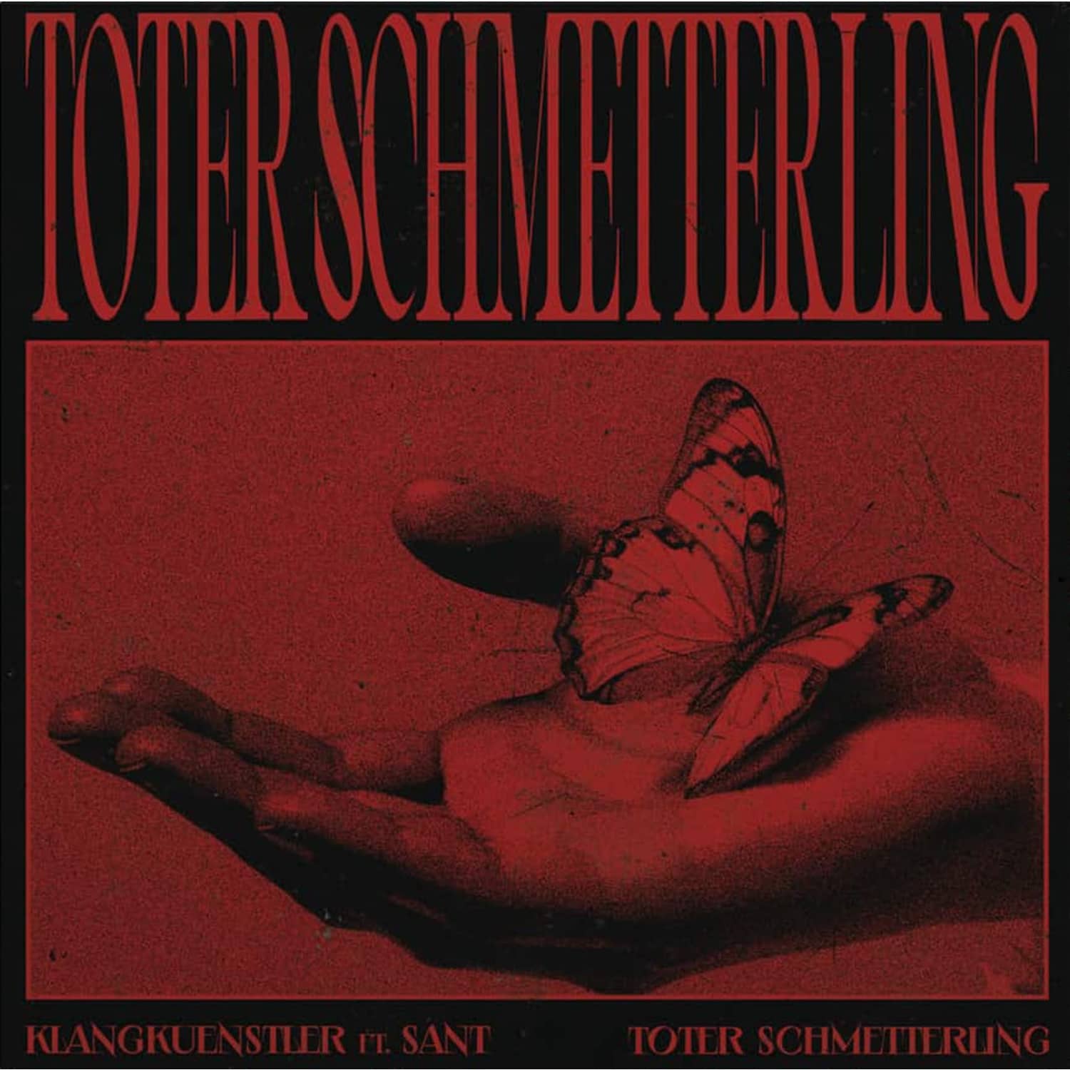 Klangkuenstler feat. Sant - TOTER SCHMETTERLING 